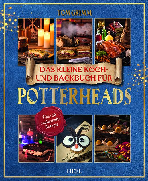 Buchcover: "Das kleine Koch- und Backbuch für Potterheads". Mehrere Food-Fotos, rotes Siegel "Über 50 zauberhafte Rezepte".