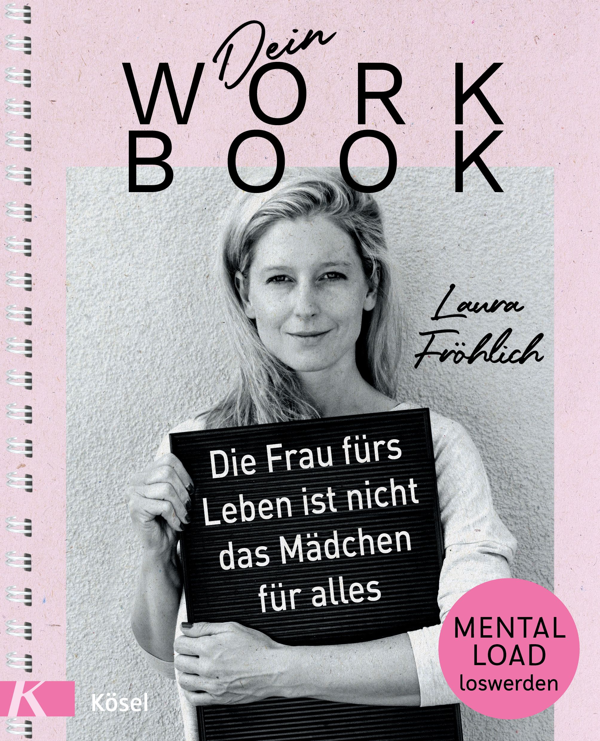 Buchcover mit Titel "Dein Workbook". Frau hält Tafel mit Text. Autorin: Laura Fröhlich. Verlag: Kösel. Pinker Hintergrund.