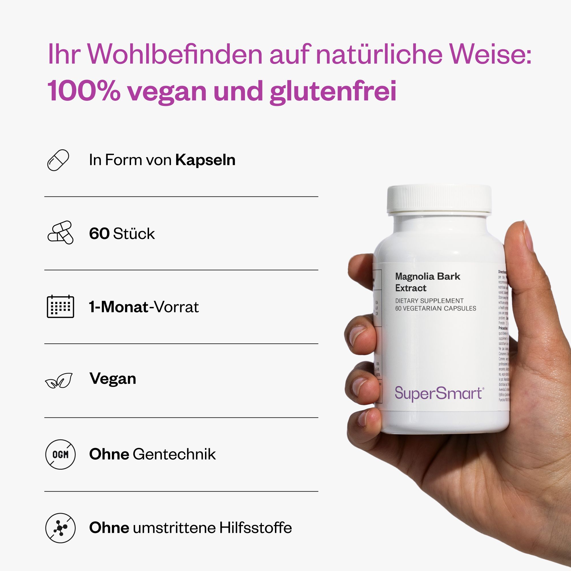 Hand hält eine weiße Flasche mit Magnolia Bark Extract. Text: 60 Stück, 1-Monat-Vorrat, vegan, ohne Gentechnik, ohne umstrittene Hilfsstoffe.
