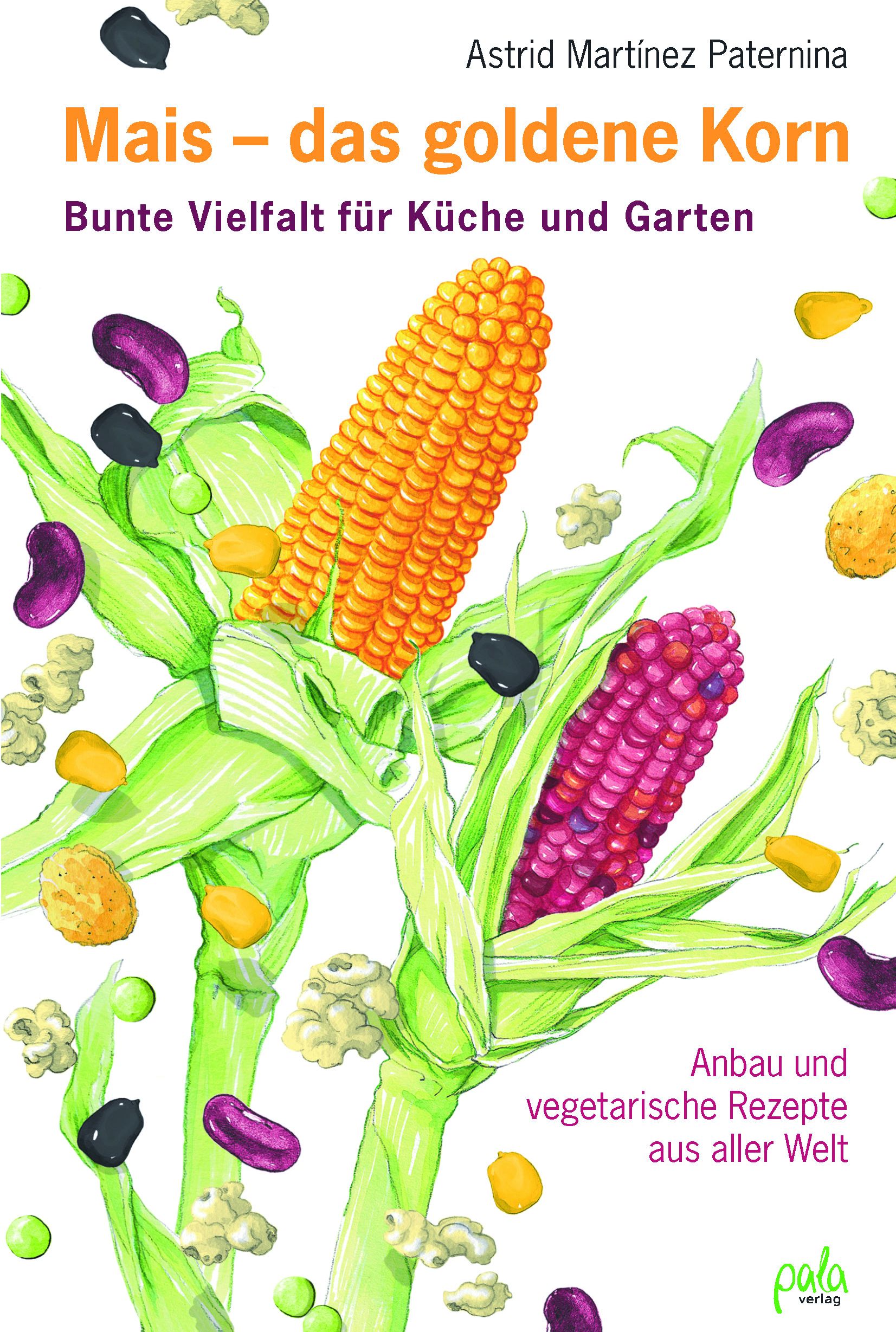 Buchcover: Mais - das goldene Korn. Illustration von Maiskolben, Bohnen und Popcorn. Titel und Autor sichtbar.