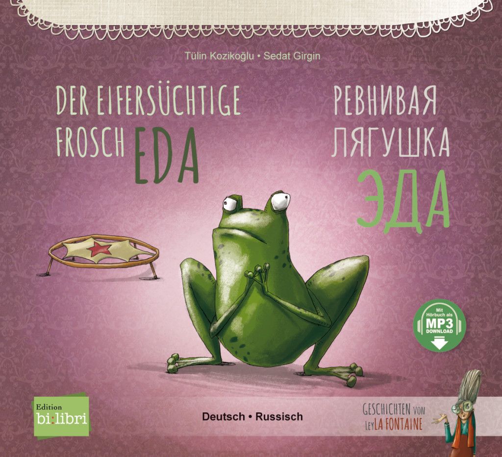 Buchcover mit Titel "Der eifersüchtige Frosch Eda". Ein grüner Frosch, Illustration. Text in Deutsch und Russisch.