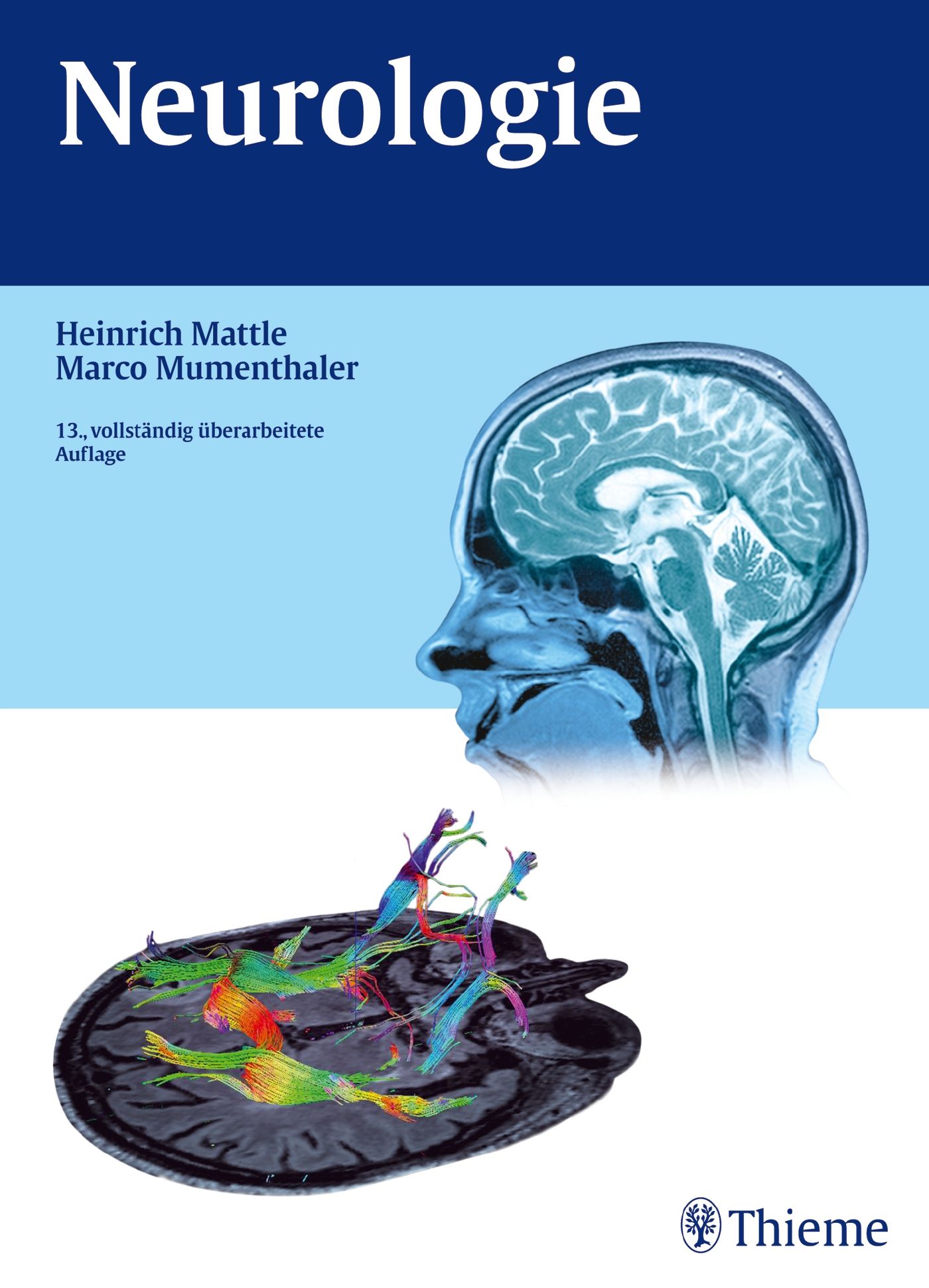 Buchcover "Neurologie". Autoren: Mattle, Mumenthaler. 13. Auflage. Abbildung eines Gehirns und farbige Nervenbahnen.
