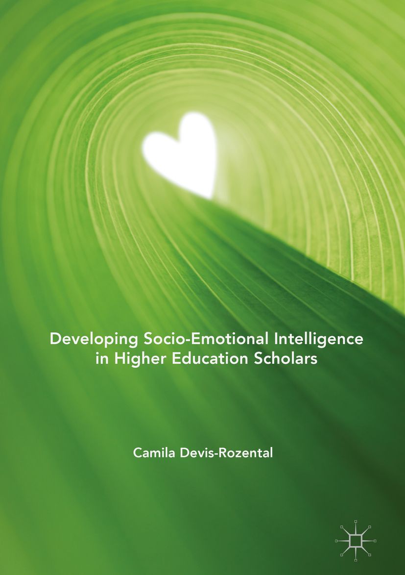 Buchcover mit grünem Hintergrund und Herzform. Titel: Developing Socio-Emotional Intelligence in Higher Education Scholars. Autor: Camila Devis-Rozental.