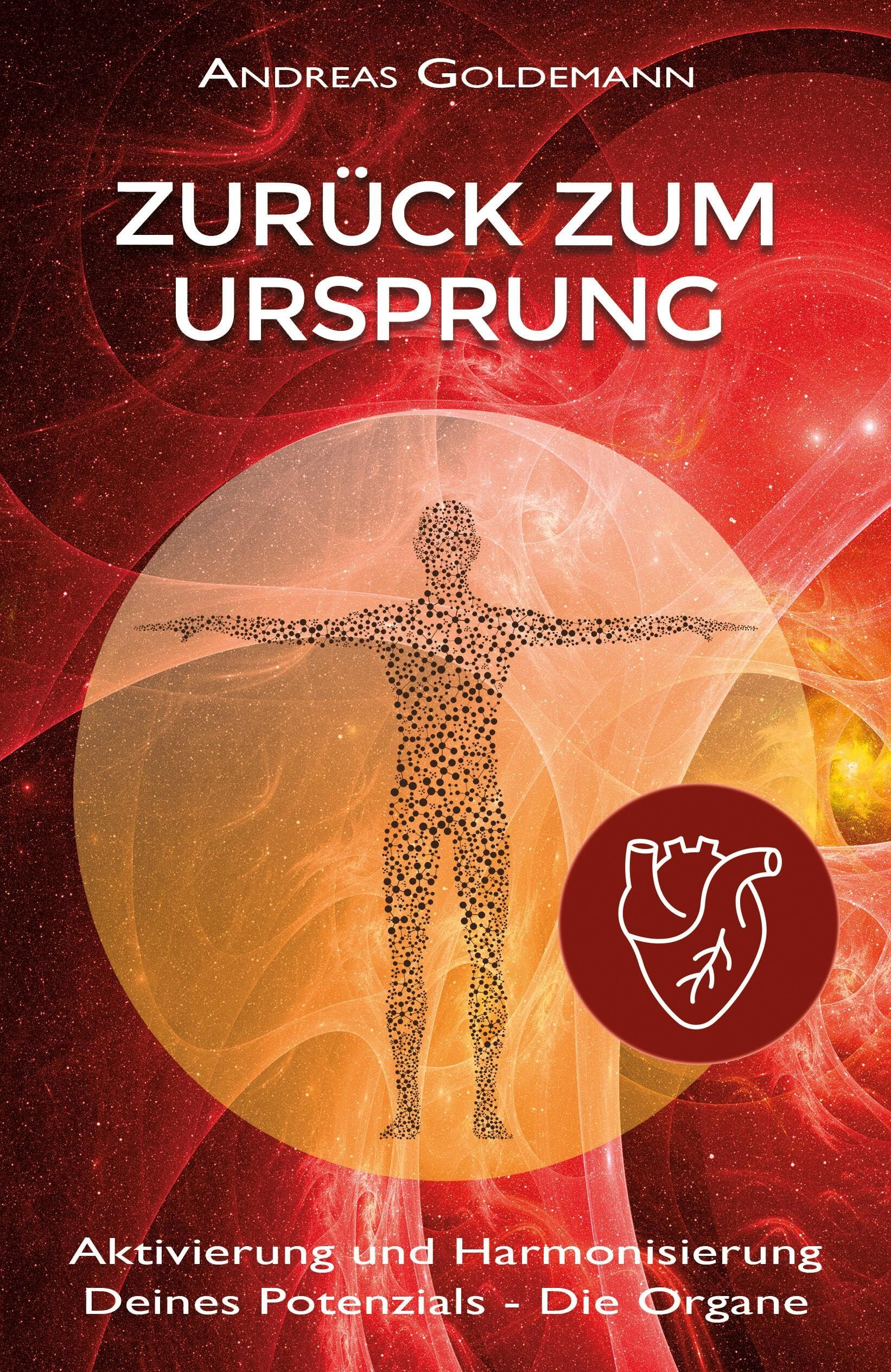 Buchcover mit Titel "Zurück zum Ursprung". Autor Andreas Goldemann. Abbildung eines menschlichen Körpers mit Punkten und einem Herzsymbol.