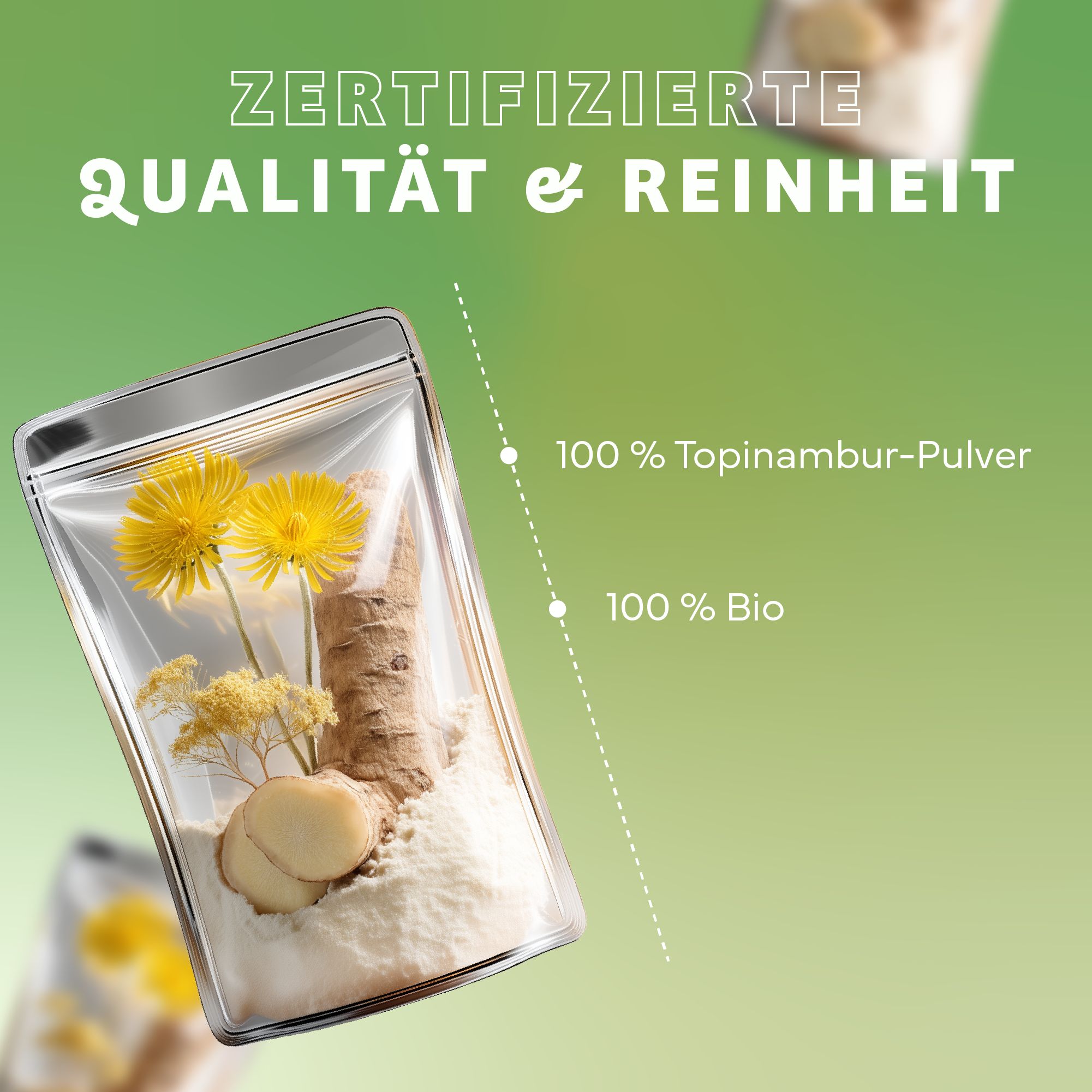 Transparente Verpackung mit Topinambur-Pulver, Blüten und Wurzeln. Text: Zertifizierte Qualität & Reinheit, 100 % Topinambur-Pulver, 100 % Bio.