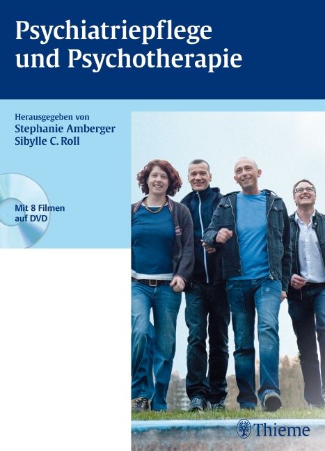 Buchcover: Psychiatriepflege und Psychotherapie. Herausgegeben von Stephanie Amberger und Sibylle C. Roll. Mit 8 Filmen auf DVD. Thieme-Verlag.