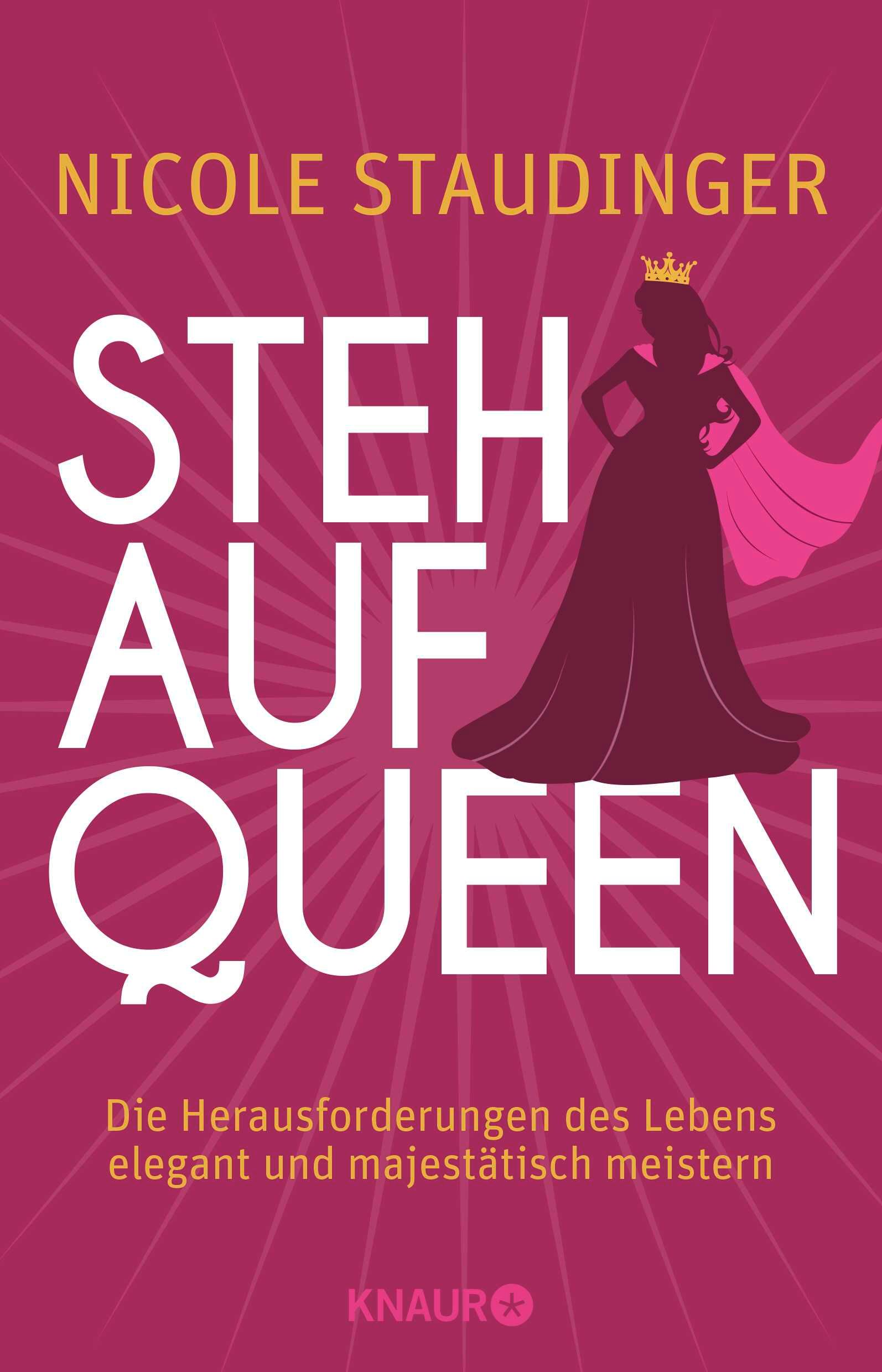 Buchcover mit Titel "Stehaufqueen". Autorin: Nicole Staudinger. Abbildung einer Silhouette einer Königin mit Krone und Umhang.