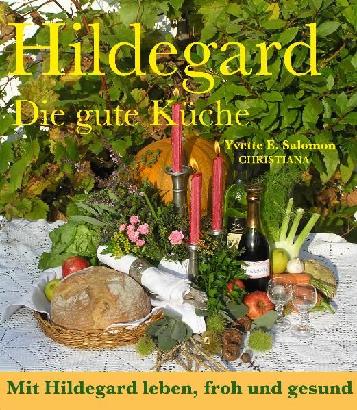 Hildegard - Die gute Küche