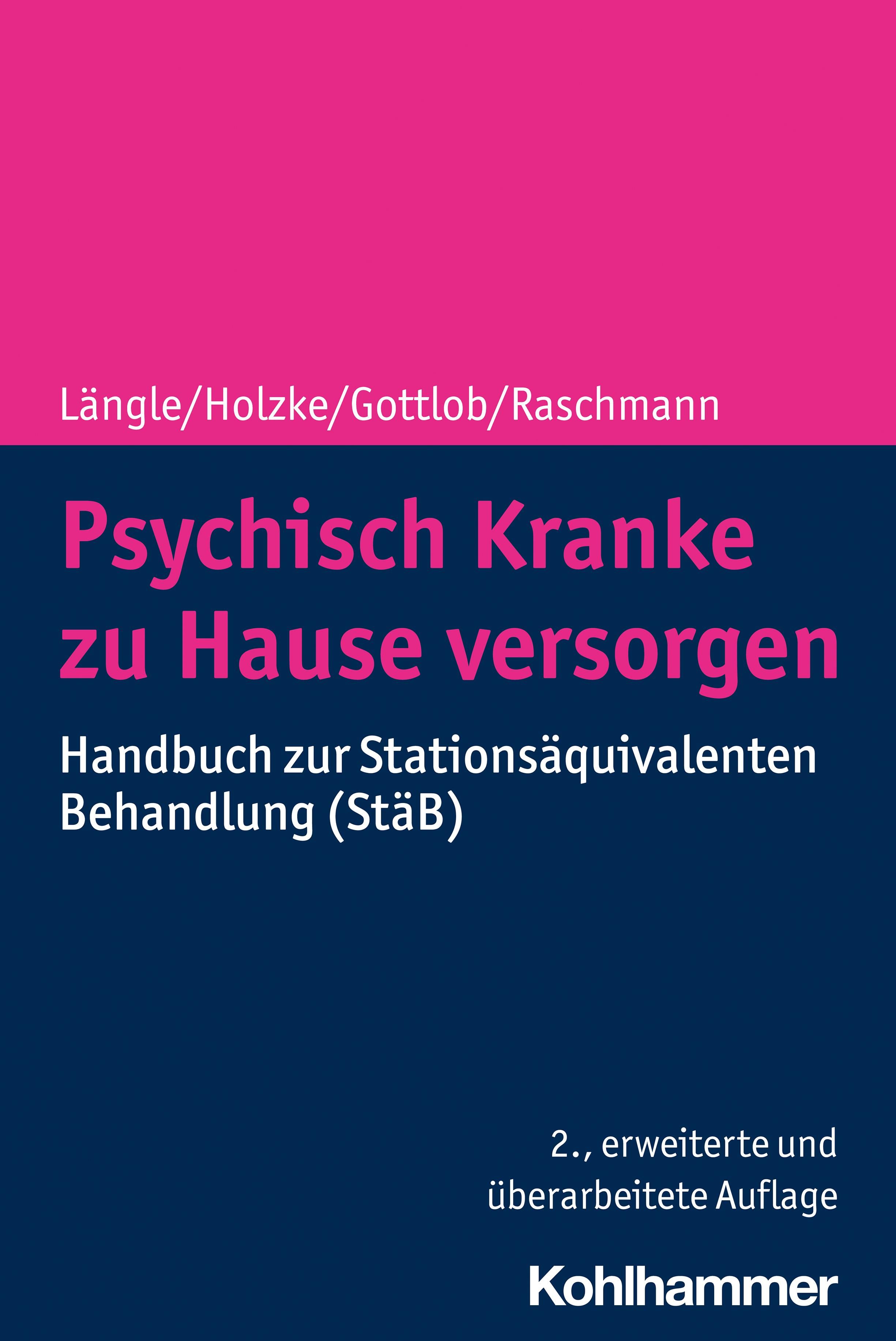Buchcover: "Psychisch Kranke zu Hause versorgen". Autoren: Längle/Holzke/Gottlob/Raschmann. Verlag Kohlhammer. Blaue, pinke und weiße Schrift.