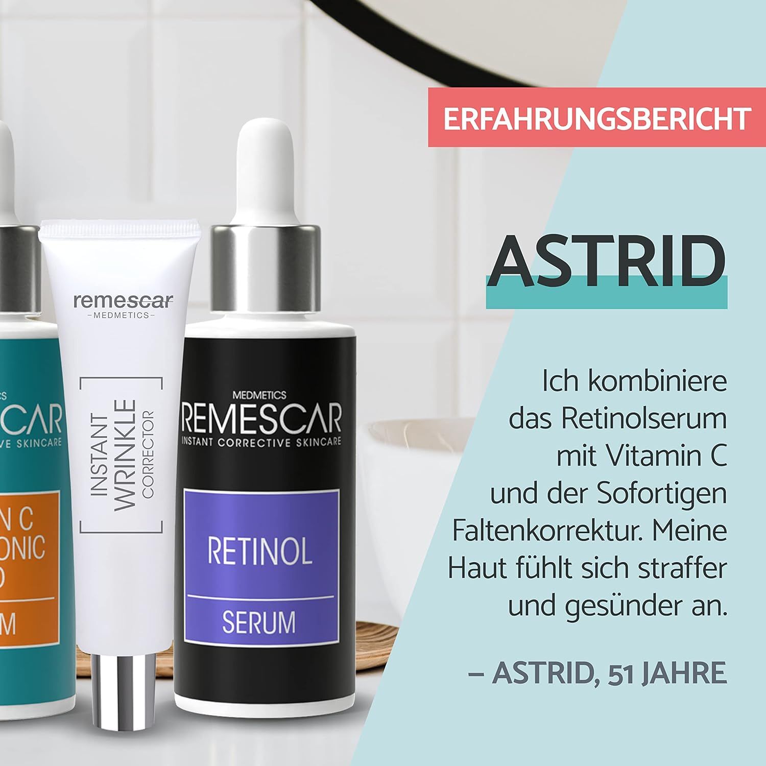 Tre prodotti affiancati. Siero al retinolo, Correttore rughe istantaneo, Vitamina C. Testo: Testimonianza di Astrid.