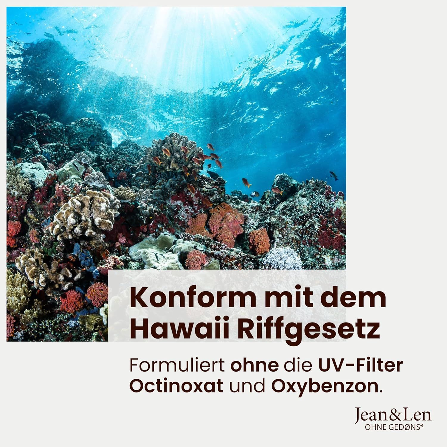 Unterwasseraufnahme mit Korallenriff. Text: Konform mit dem Hawaii Riffgesetz. Formuliert ohne Octinoxat und Oxybenzon.