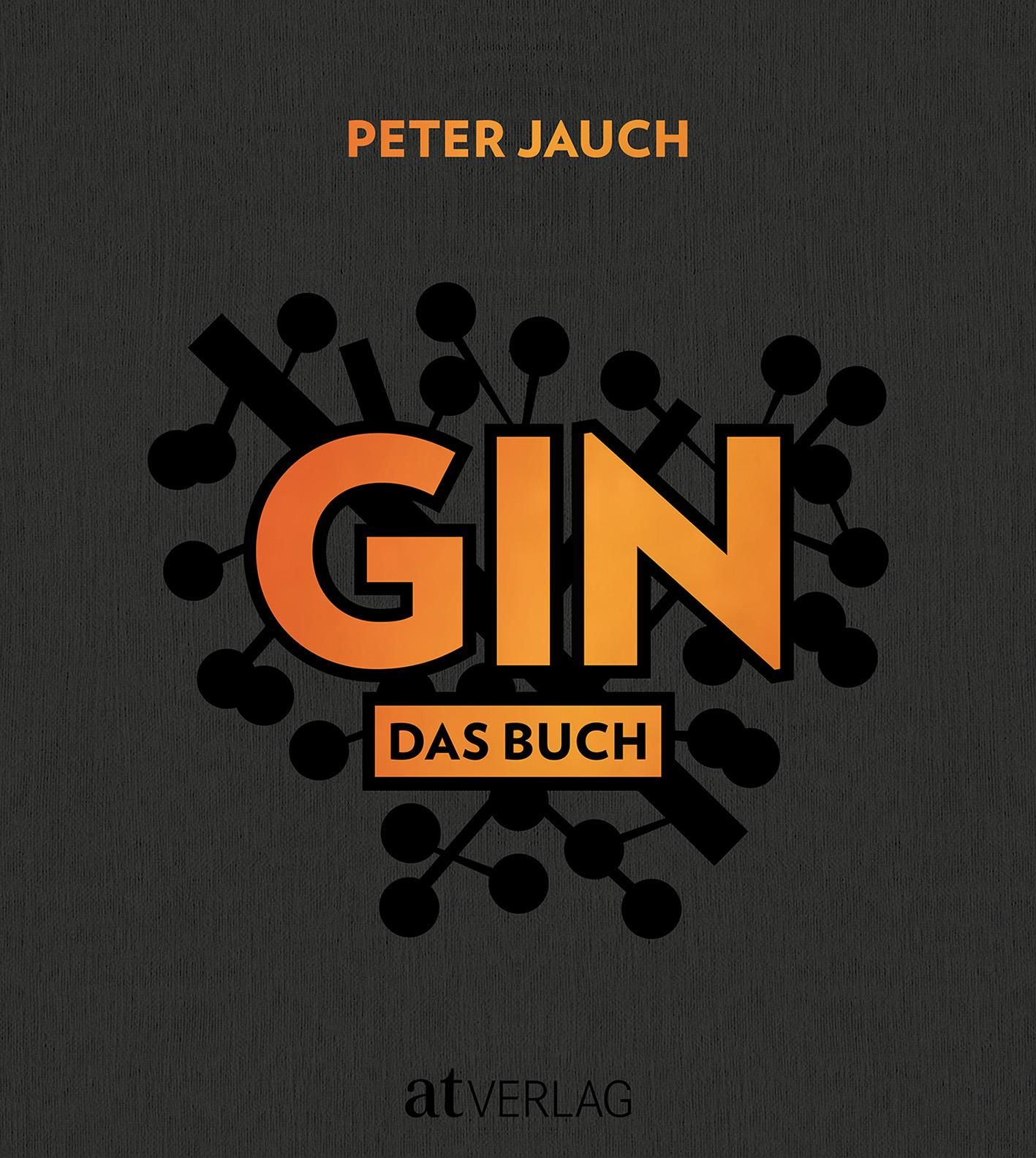 GIN Das Buch. Herstellung Genuss Kultur.