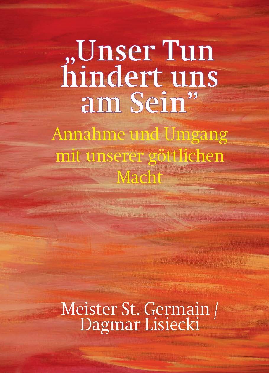 Unser Tun hindert uns am Sein