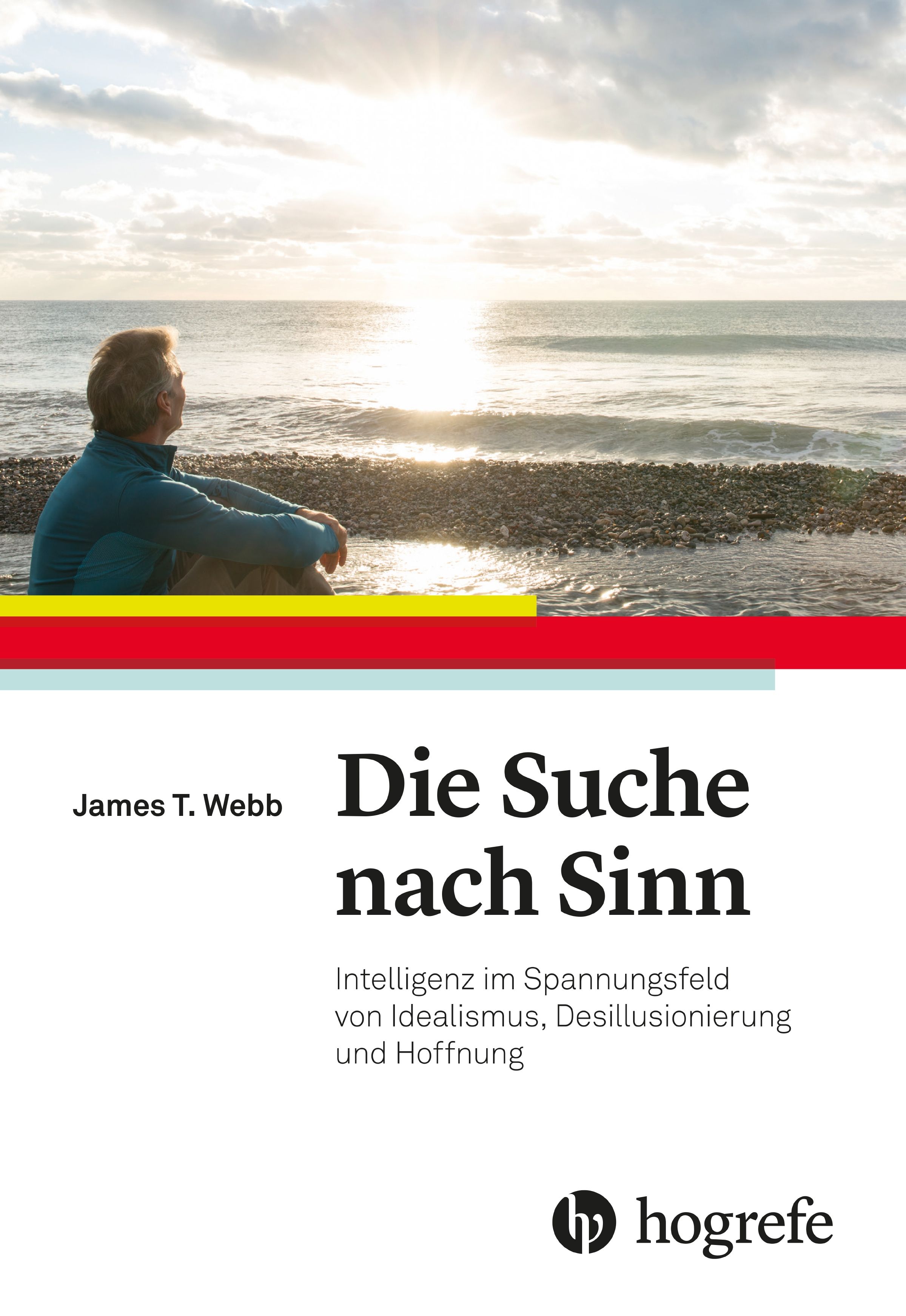 Buchcover mit Titel "Die Suche nach Sinn". Autor James T. Webb. Verlag Hogrefe. Hintergrund: Mann am Meer.