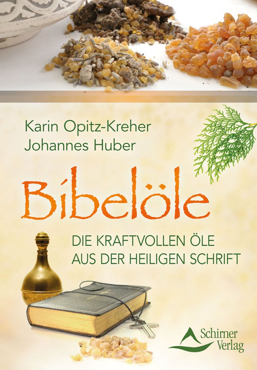 Buchcover: Titel "Bibelöle". Autoren: Karin Opitz-Kreher, Johannes Huber. Darunter Flasche, Buch, Kreuz. Schirner Verlag Logo.