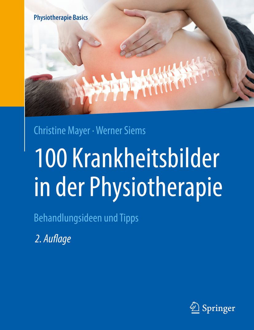 Buchcover: 100 Krankheitsbilder in der Physiotherapie. Titel, Autoren, Wirbelsäule, Hände auf Rücken. Springer-Logo.