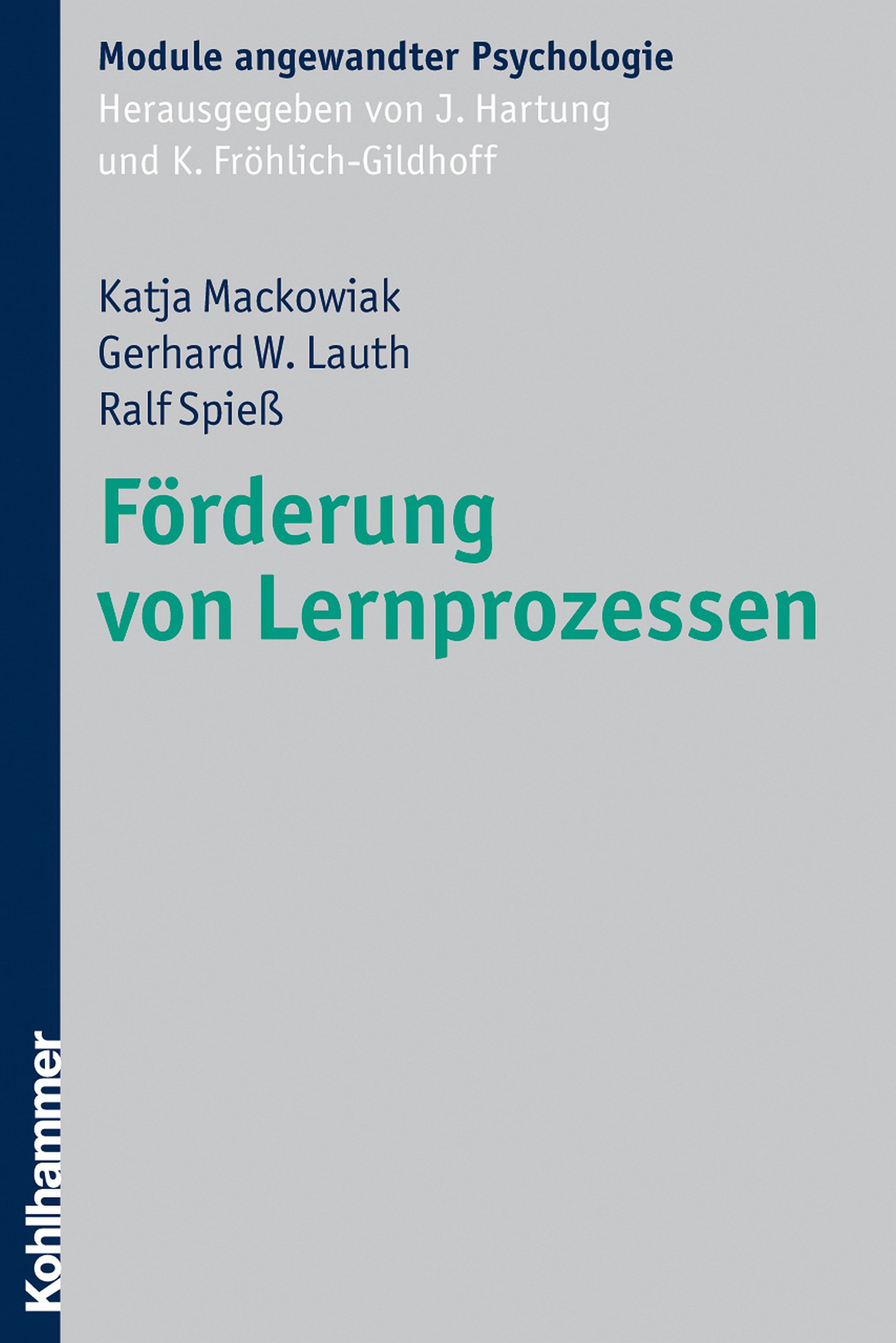Buch mit dem Titel "Förderung von Lernprozessen". Autoren: Katja Mackowiak, Gerhard W. Lauth, Ralf Spieß. Verlag Kohlhammer.