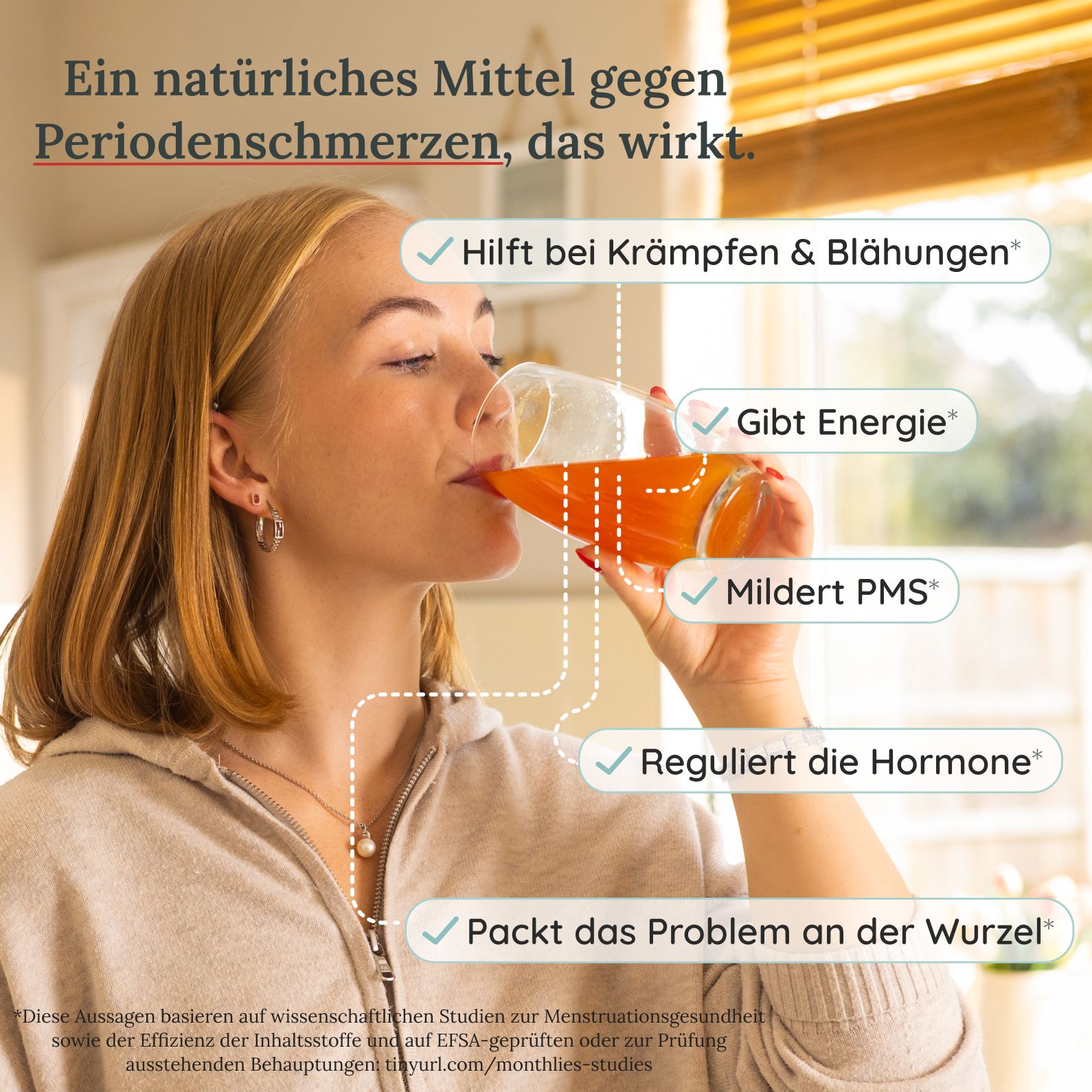 Frau trinkt ein Getränk. Text: Hilft bei Krämpfen & Blähungen, Gibt Energie, Mildert PMS, Reguliert die Hormone, Packt das Problem an der Wurzel.