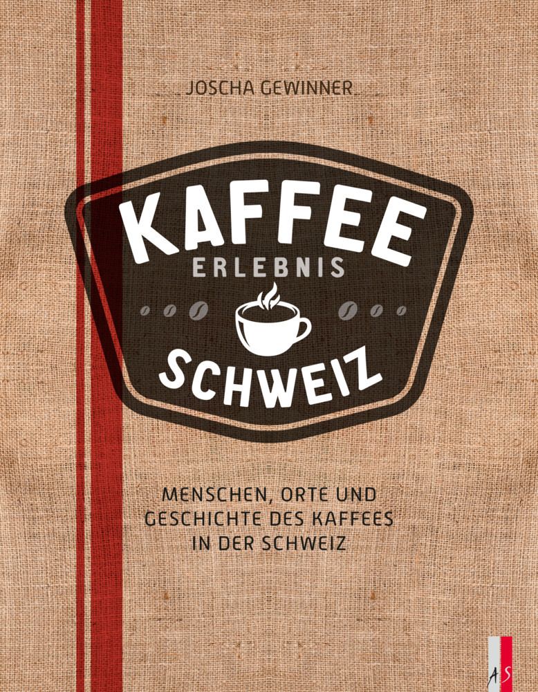 Kaffee Erlebnis Schweiz Auf den Spuren einer neuen Kaffeegeneration