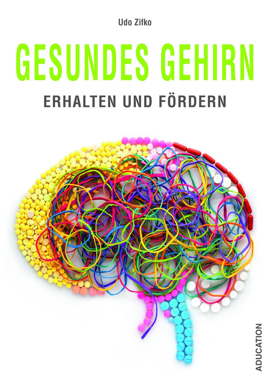 Buchcover: "Gesundes Gehirn". Titel in Grün, Autor Udo Zifko. Gehirn-Illustration aus Pillen und Gummibändern.