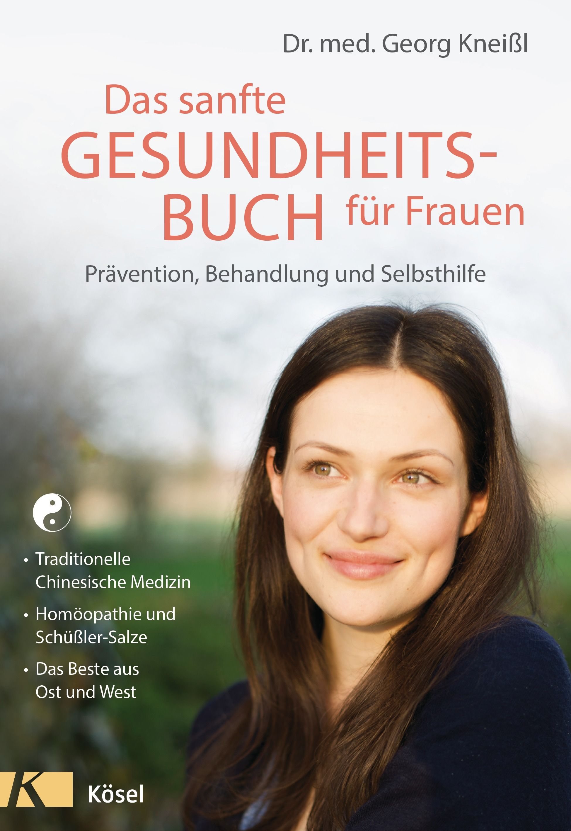 Buchcover: "Das sanfte Gesundheitsbuch für Frauen". Frau, Titel, Autor, Logo Kösel. Themen: Prävention, Behandlung, Selbsthilfe.