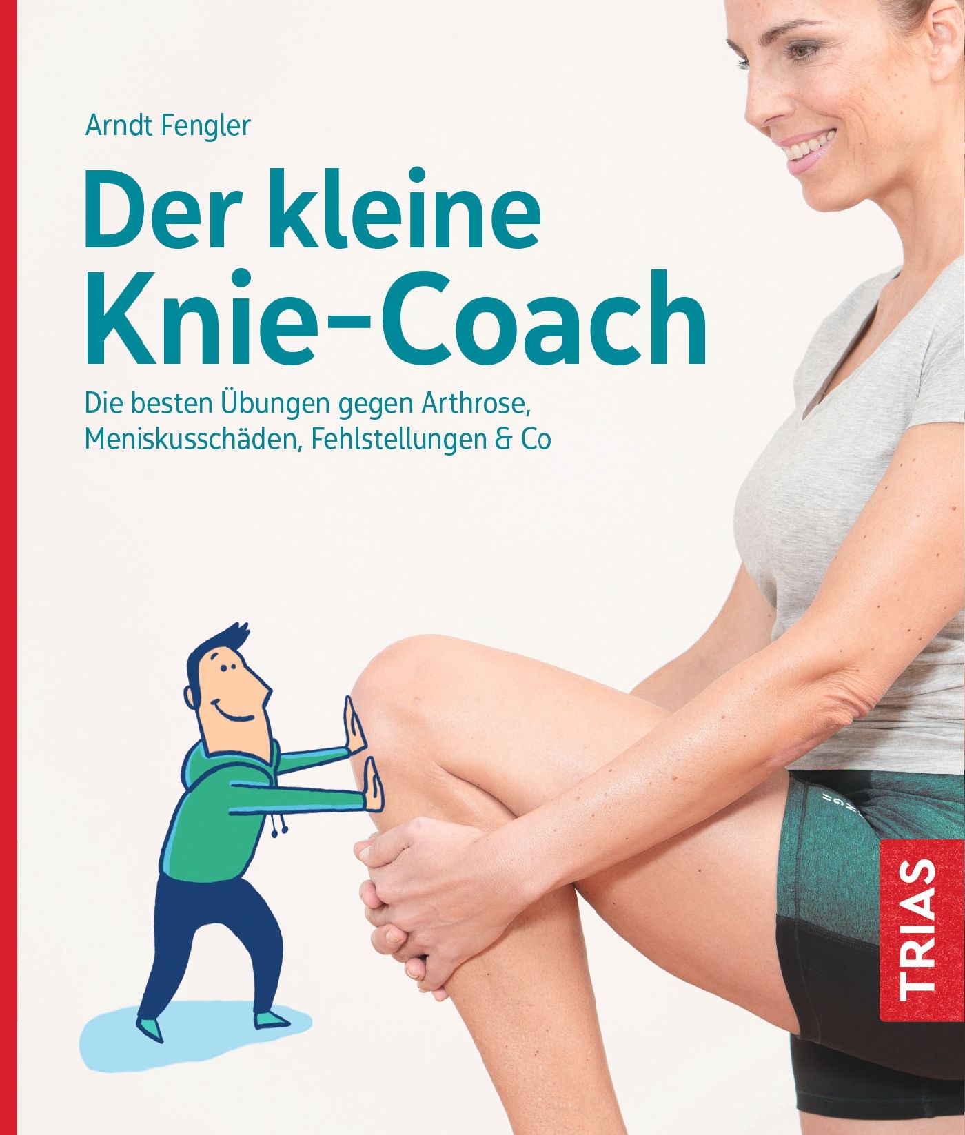 Buchcover mit Titel "Der kleine Knie-Coach". Autor: Arndt Fengler. Abbildung einer Frau, die ihr Knie berührt, und einer Cartoon-Figur.