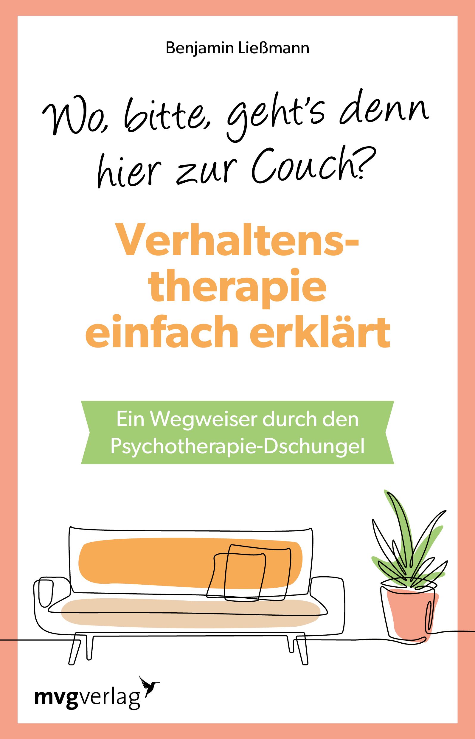 Wo, bitte, geht&apos;s denn hier zur Couch? Verhaltenstherapie einfach erklärt