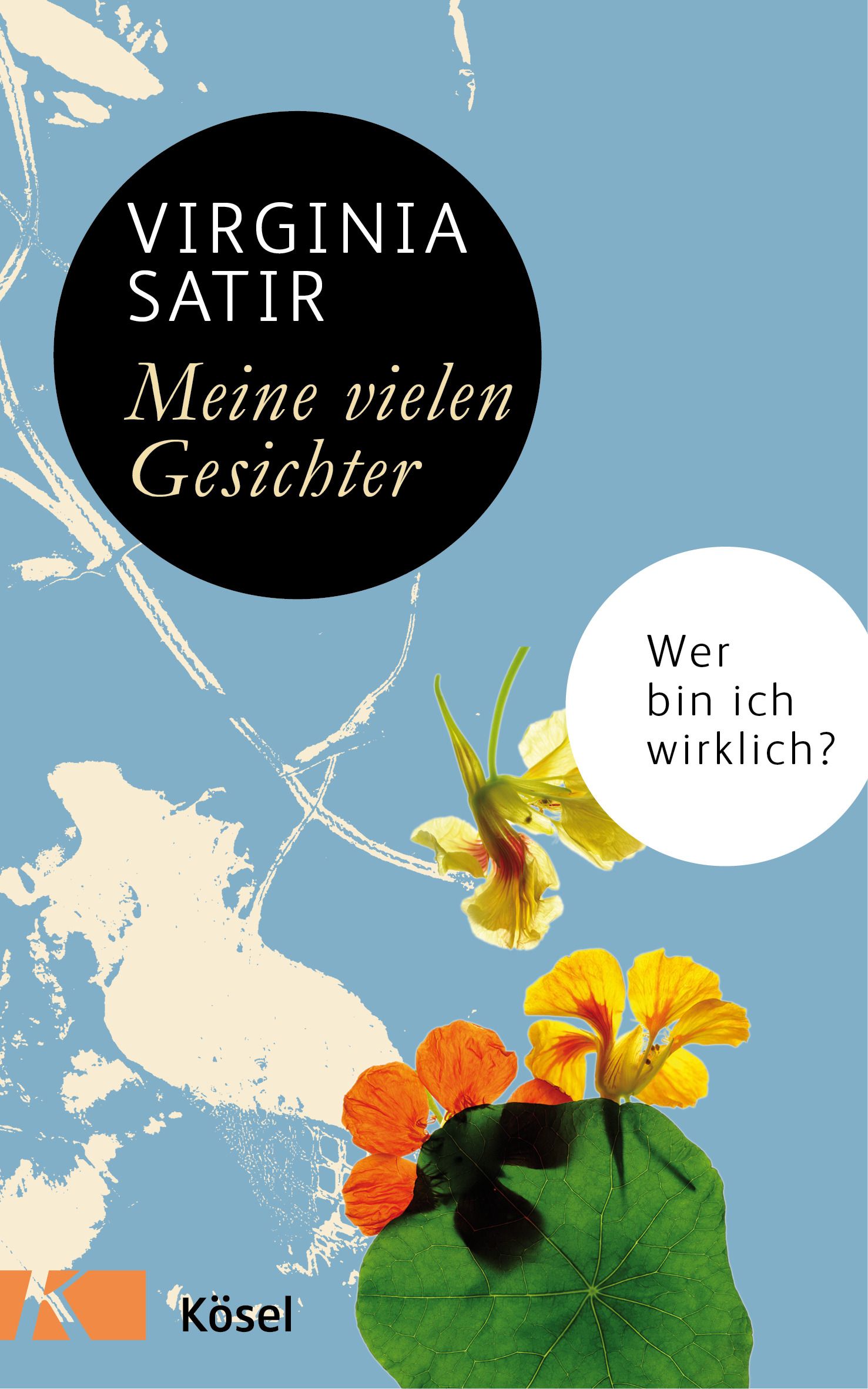 Buchcover mit Titel 'Meine vielen Gesichter' von Virginia Satir. Schwarzer Kreis mit Titel, Blumen und Frage 'Wer bin ich wirklich?'