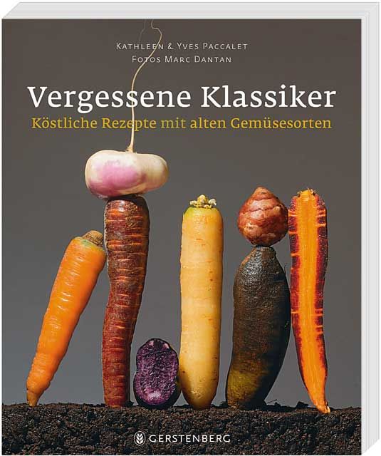 Buchcover mit Titel "Vergessene Klassiker". Gemüsearragement: Karotten, Rüben, Kartoffeln. Autorennamen und Verlag erkennbar.