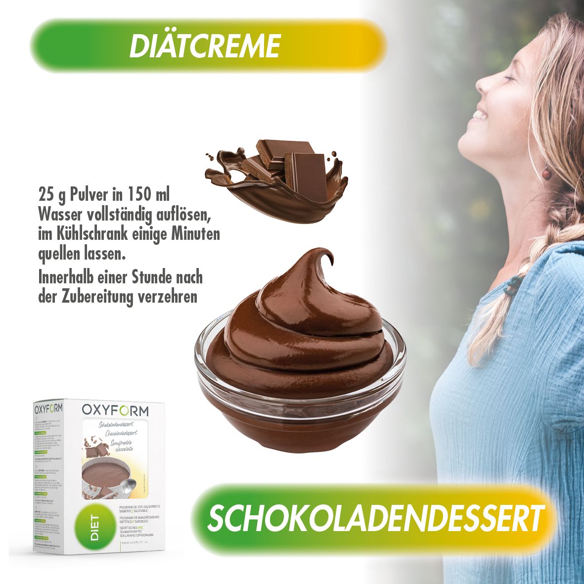 Schokoladen-Dessert in Schüssel. Text: Diätcreme, Schokoladendessert. Anweisungen: 25 g Pulver in 150 ml Wasser auflösen. Oxyform-Beutel.