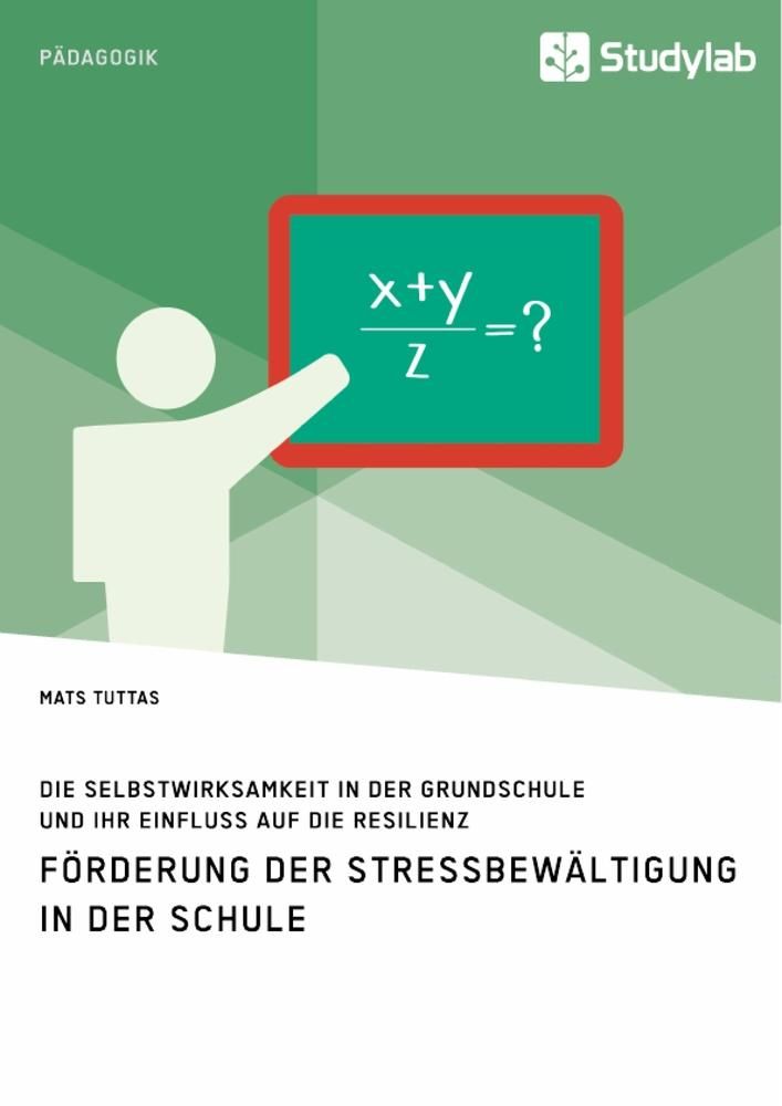 Buchcover mit grünen und weißen Elementen. Titel: Förderung der Stressbewältigung in der Schule. Mathematikformel auf Tafel.