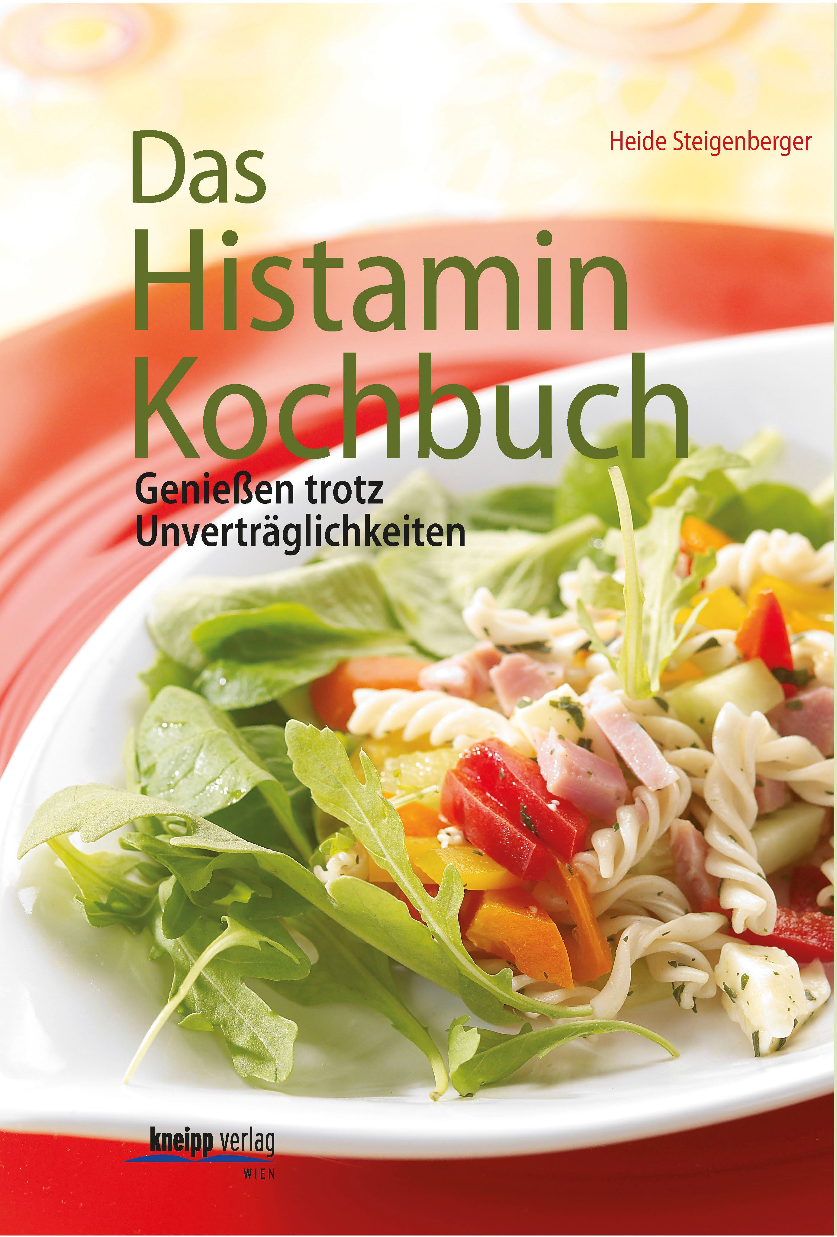 Buchcover: „Das Histamin Kochbuch“. Titel in Grün, Autorin Heide Steigenberger. Abgebildet ist ein Salat mit Pasta.