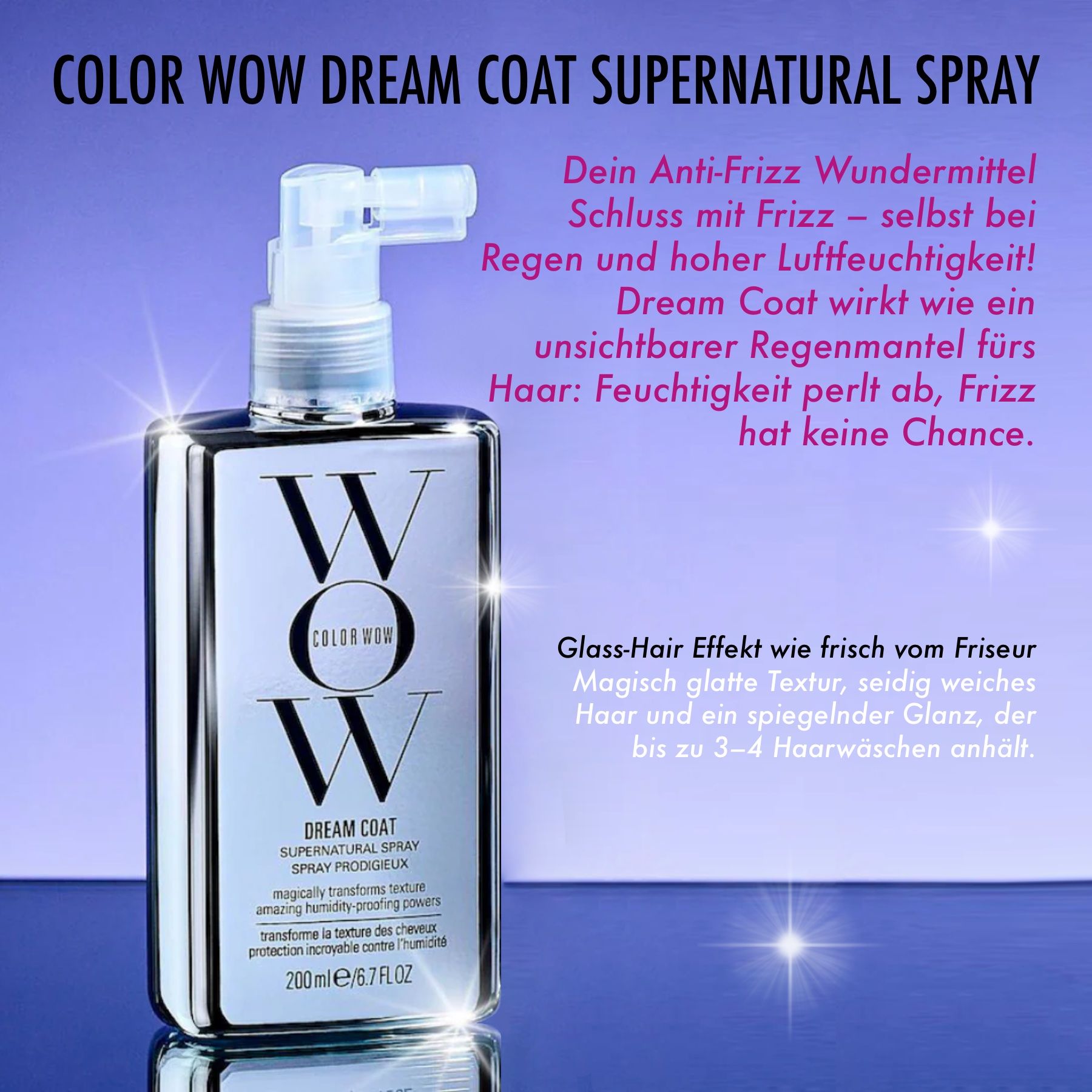 COLOR WOW Dream Coat Haarspray. Rechteckige Flasche mit Sprühkopf. Text: Anti-Frizz, Glanz. 200ml. Silberne Verpackung mit schwarzem Logo.