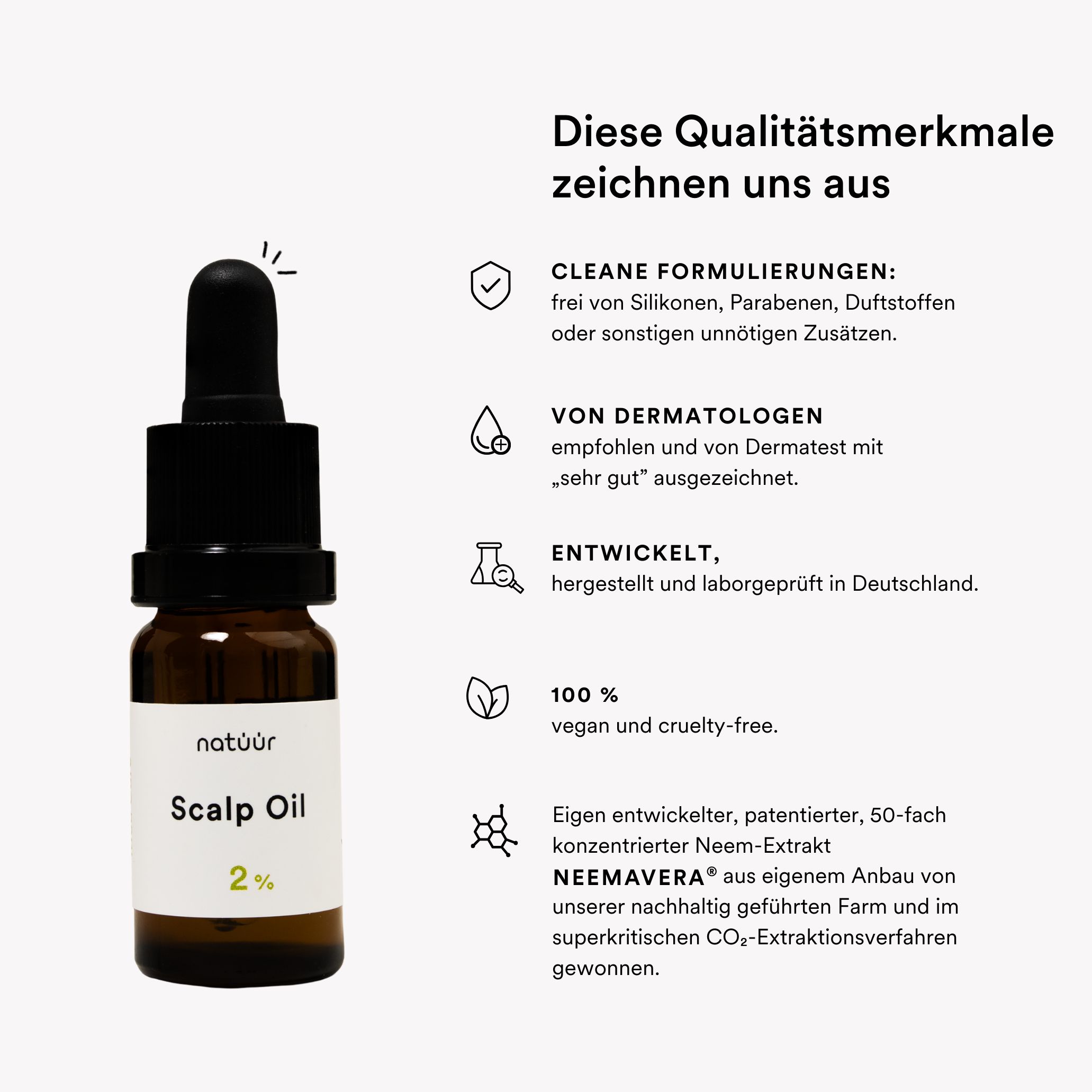 Qualitätsmerkmale: Clean Formulierungen, von Dermatologen empfohlen, entwickelt in Deutschland, vegan.