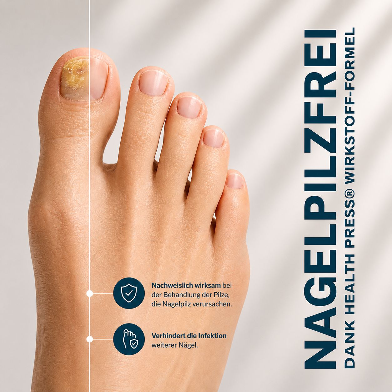 Fuß mit Nagelpilz. Text: Health Press. Symbole: Wirksamkeit, verhindert Infektion weiterer Nägel.