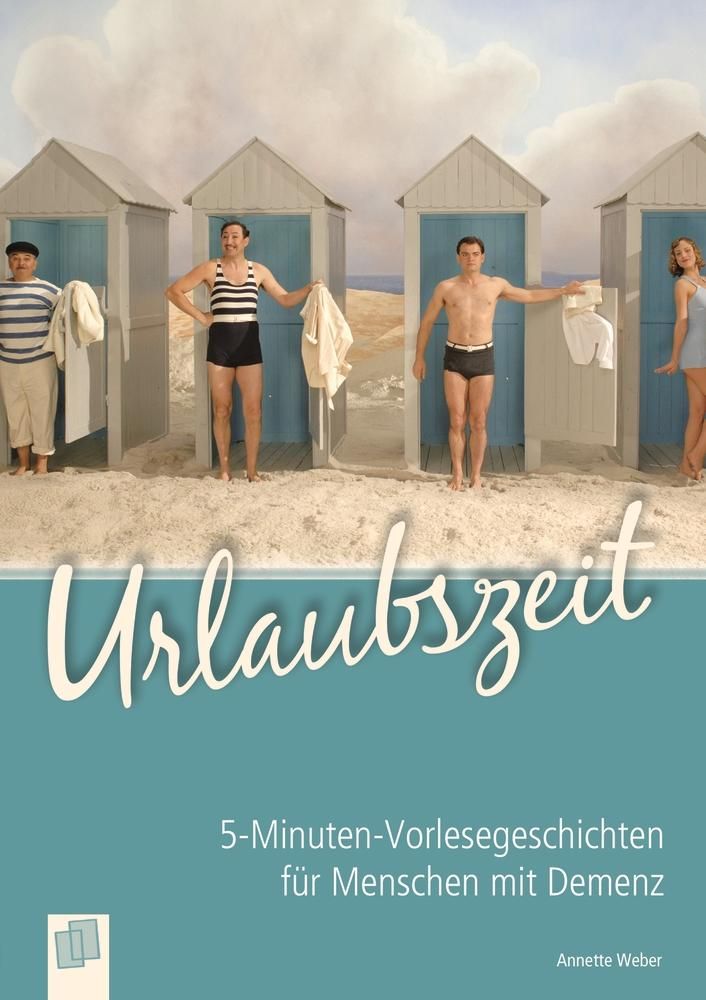 Urlaubszeit 5-Minuten-Vorlesegeschichten für Menschen mit Demenz