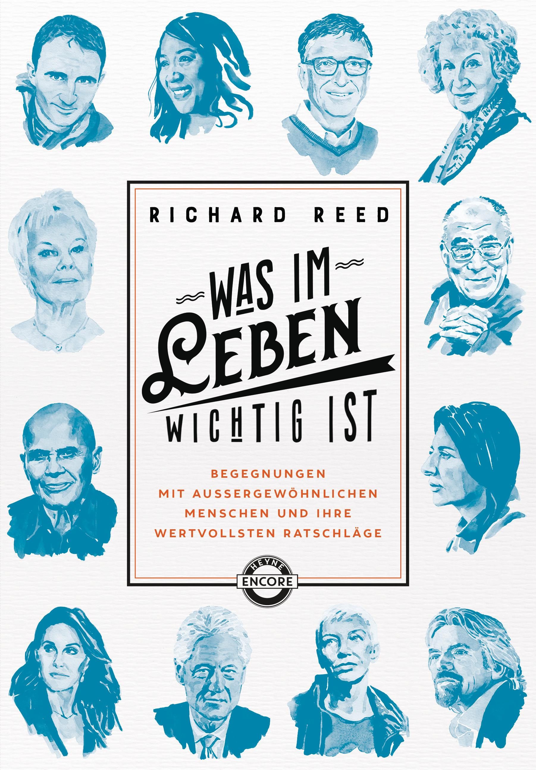 Buchcover mit Titel "Was im Leben wichtig ist". Porträts von Personen umgeben den Titel. Autor: Richard Reed. Verlag: Heyne Encore.