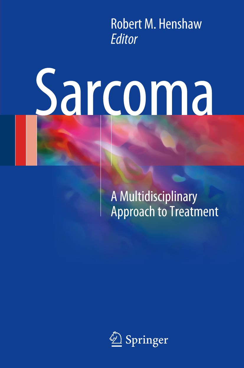 Buchcover: Sarcoma. Titel in Weiß. Autor: Robert M. Henshaw. Verlag: Springer. Untertitel: A Multidisciplinary Approach to Treatment.