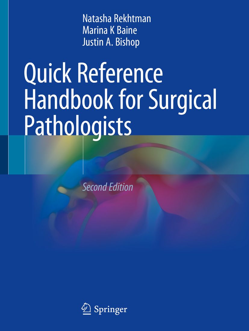 Buchcover: Quick Reference Handbook for Surgical Pathologists. Autoren: Rekhtman, Baine, Bishop. Zweite Auflage. Verlag Springer.