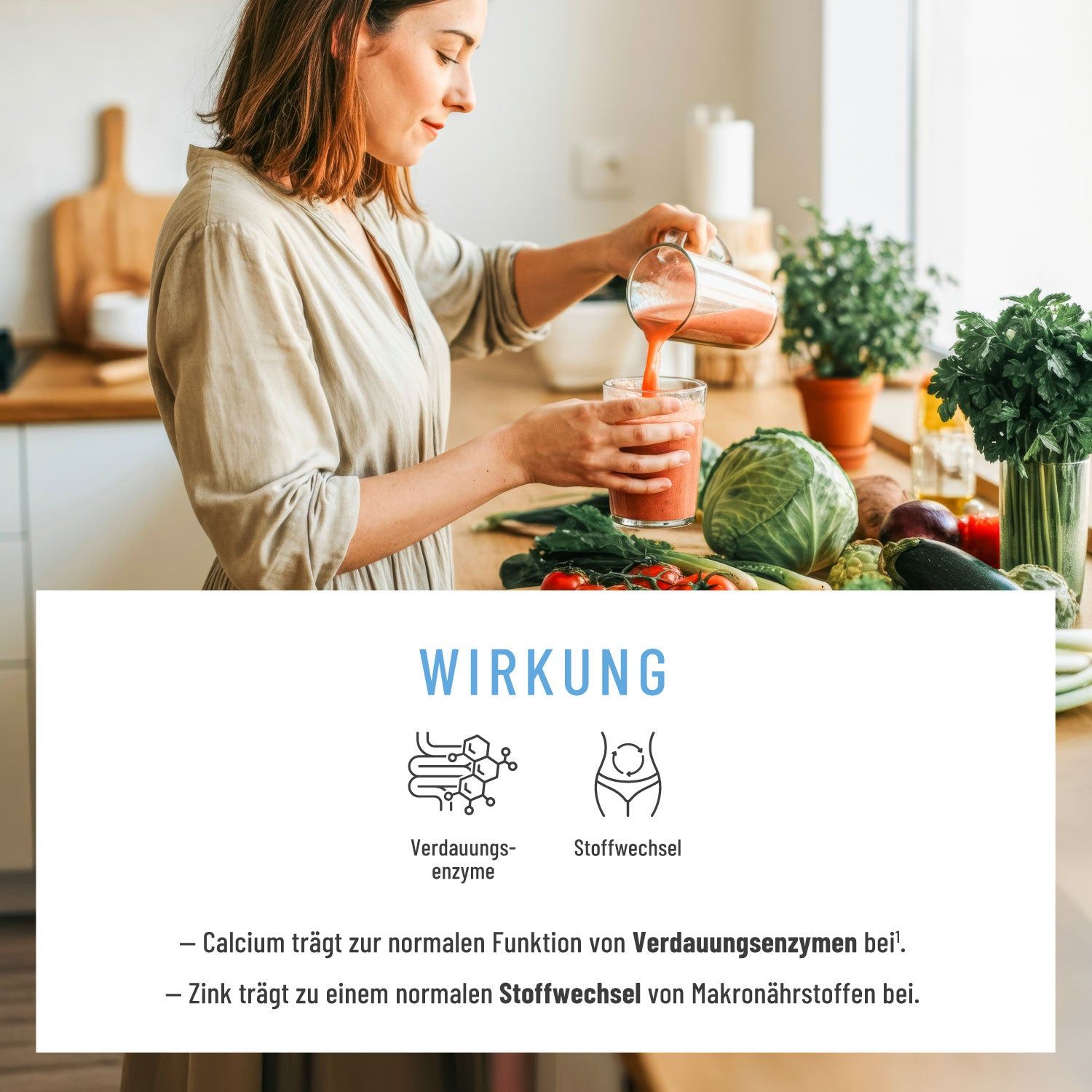Frau gießt Saft in ein Glas. Text: Wirkung. Symbole für Verdauungsenzyme und Stoffwechsel. Text über Calcium und Zink.