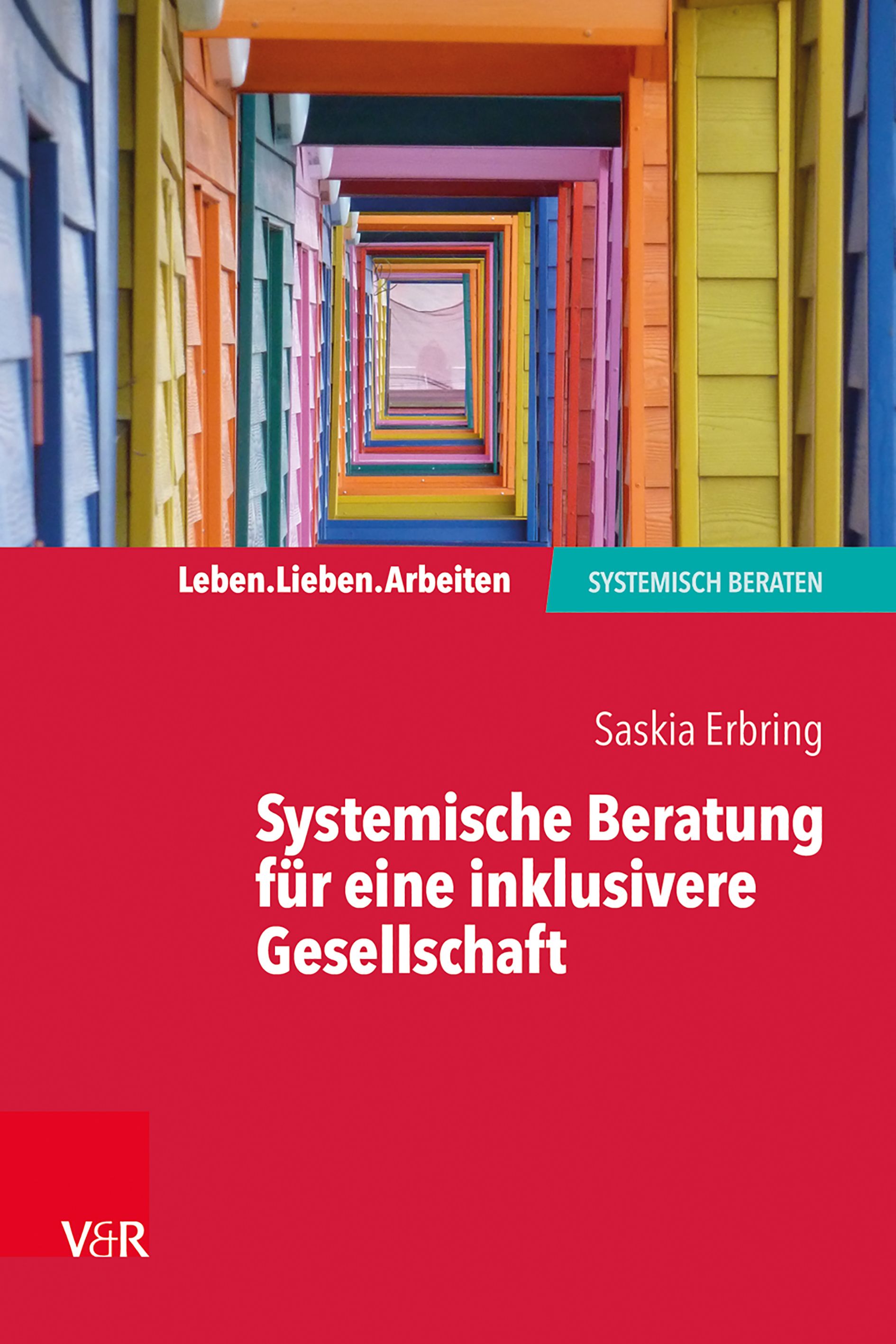 Buchcover mit Titel: Systemische Beratung für eine inklusivere Gesellschaft. Autorin: Saskia Erbring. Hintergrund: farbige Häuserreihen.