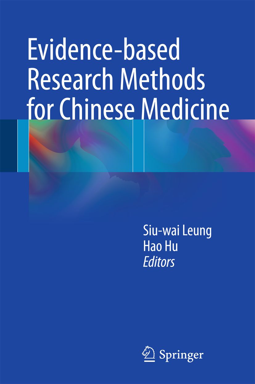 Buchcover mit dem Titel "Evidence-based Research Methods for Chinese Medicine". Autoren: Siu-wai Leung, Hao Hu. Verlag: Springer.