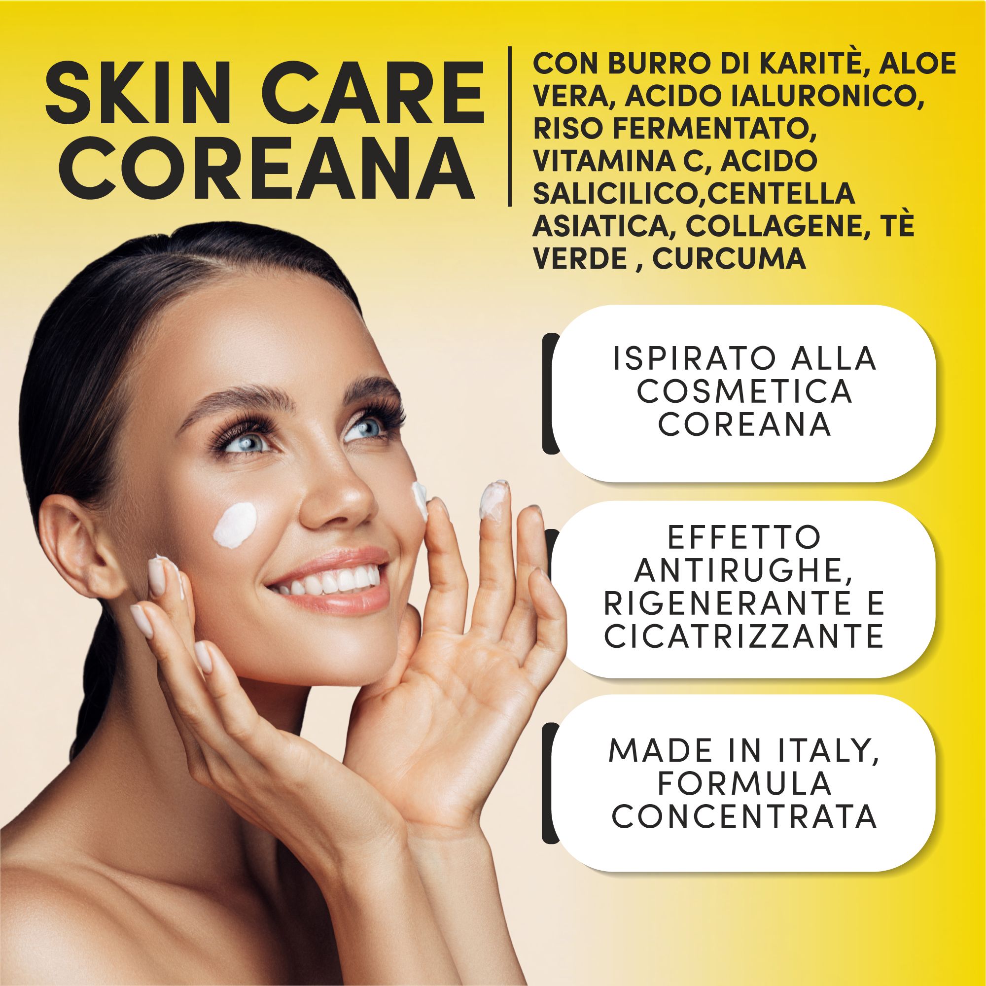 Frau trägt Creme auf. Text: Skin Care Coreana, Inhaltsstoffe, inspiriert von koreanischer Kosmetik, Anti-Falten-Effekt, Made in Italy.
