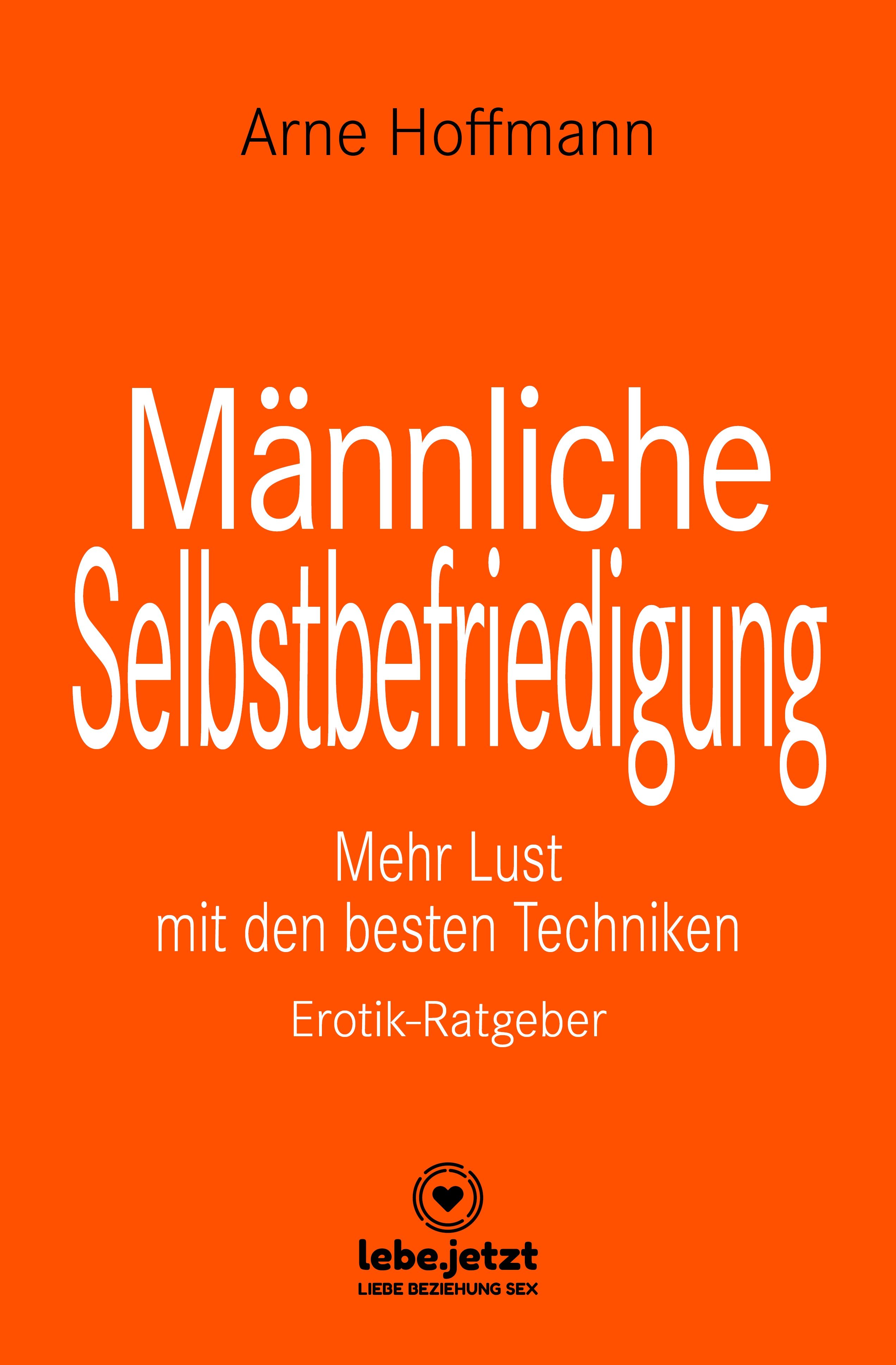 Buchcover: Titel "Männliche Selbstbefriedigung". Autor Arne Hoffmann. Orangefarbener Hintergrund. "Erotik-Ratgeber".