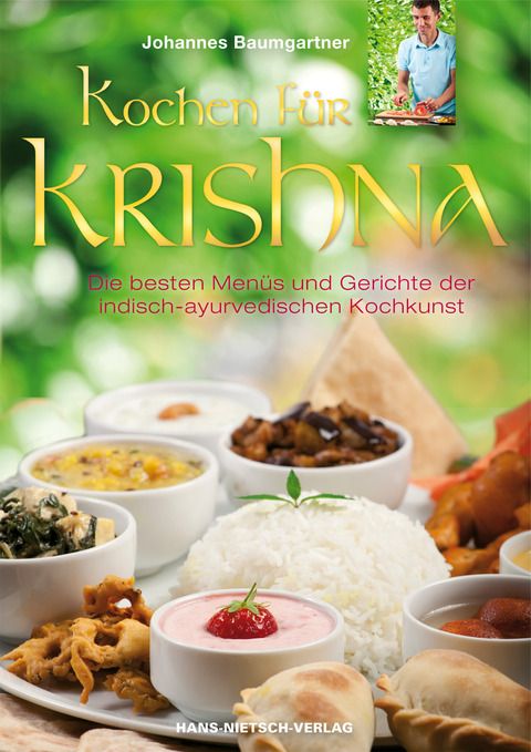 Buchcover: "Kochen für Krishna". Titel in Gold, Autor Johannes Baumgartner. Verschiedene indische Gerichte auf weißem Teller.