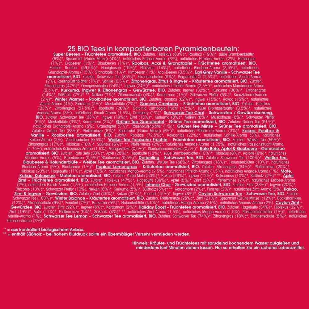 Text auf rotem Hintergrund: 25 BIO Tees in kompostierbaren Pyramidenbeuteln. Zutatenliste und Hinweise.