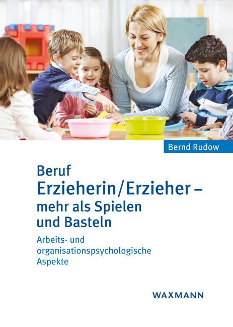 Buchcover: Beruf Erzieherin/Erzieher – mehr als Spielen und Basteln. Kinder und eine Frau sitzen an einem Tisch. Titel und Autor sind sichtbar.