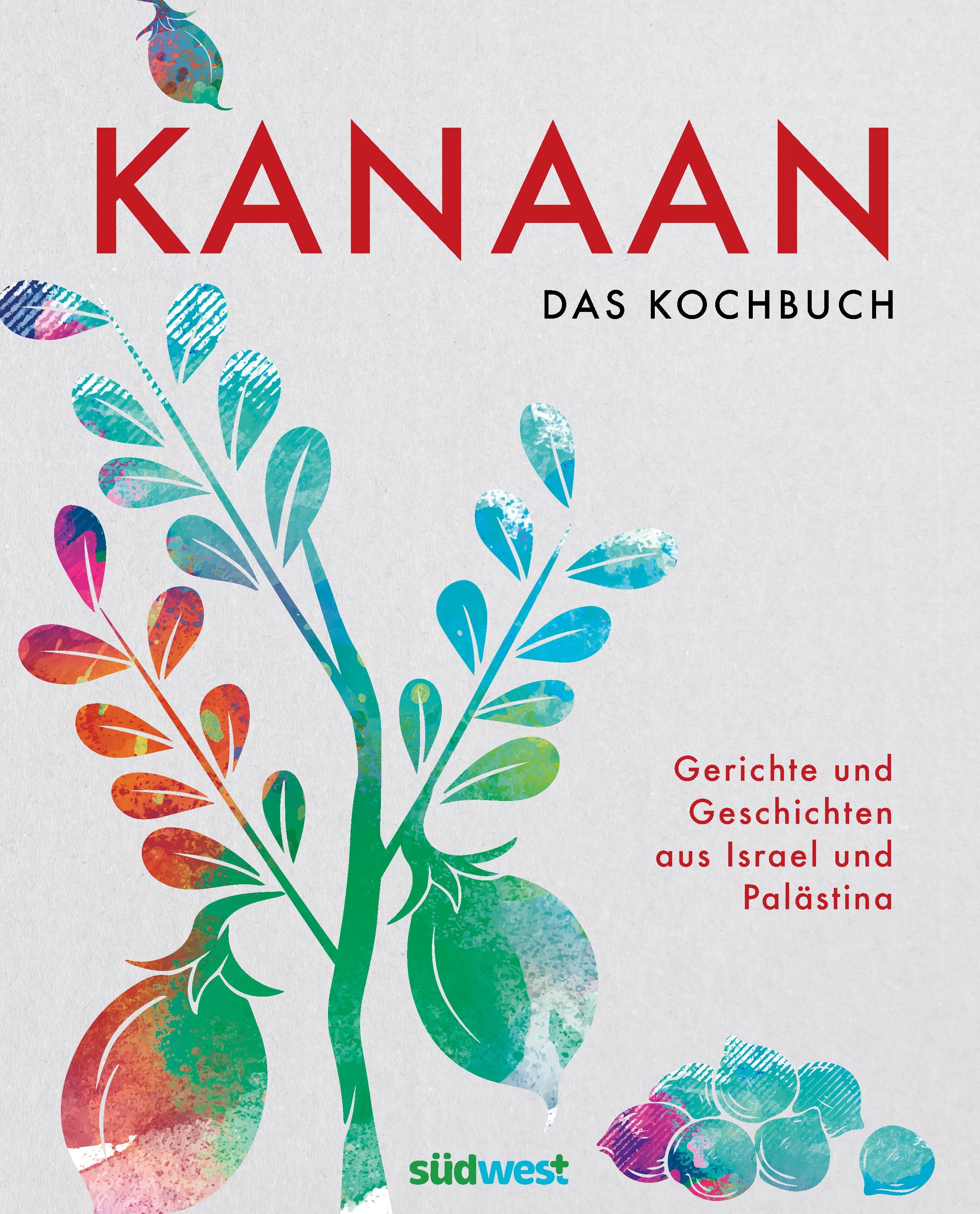Kanaan - das israelisch-palästinensische Kochbuch Ausgezeichnet mit dem Deutschen Kochbuchpreis B...