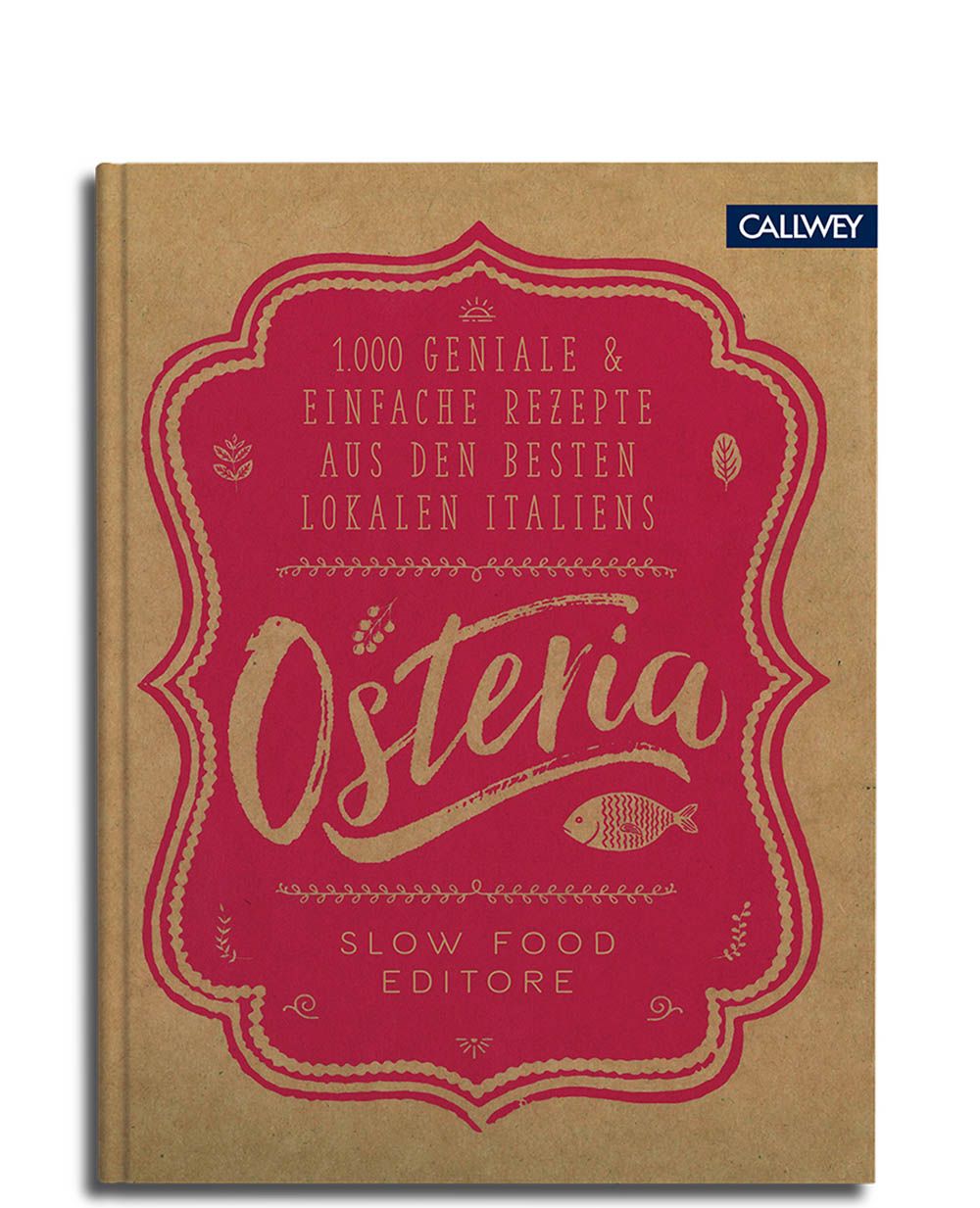 Buch mit rotem Titel, Schriftzug "Osteria". Aufschrift: 1.000 geniale & einfache Rezepte aus den besten lokalen Italiens. Verlag Callwey.