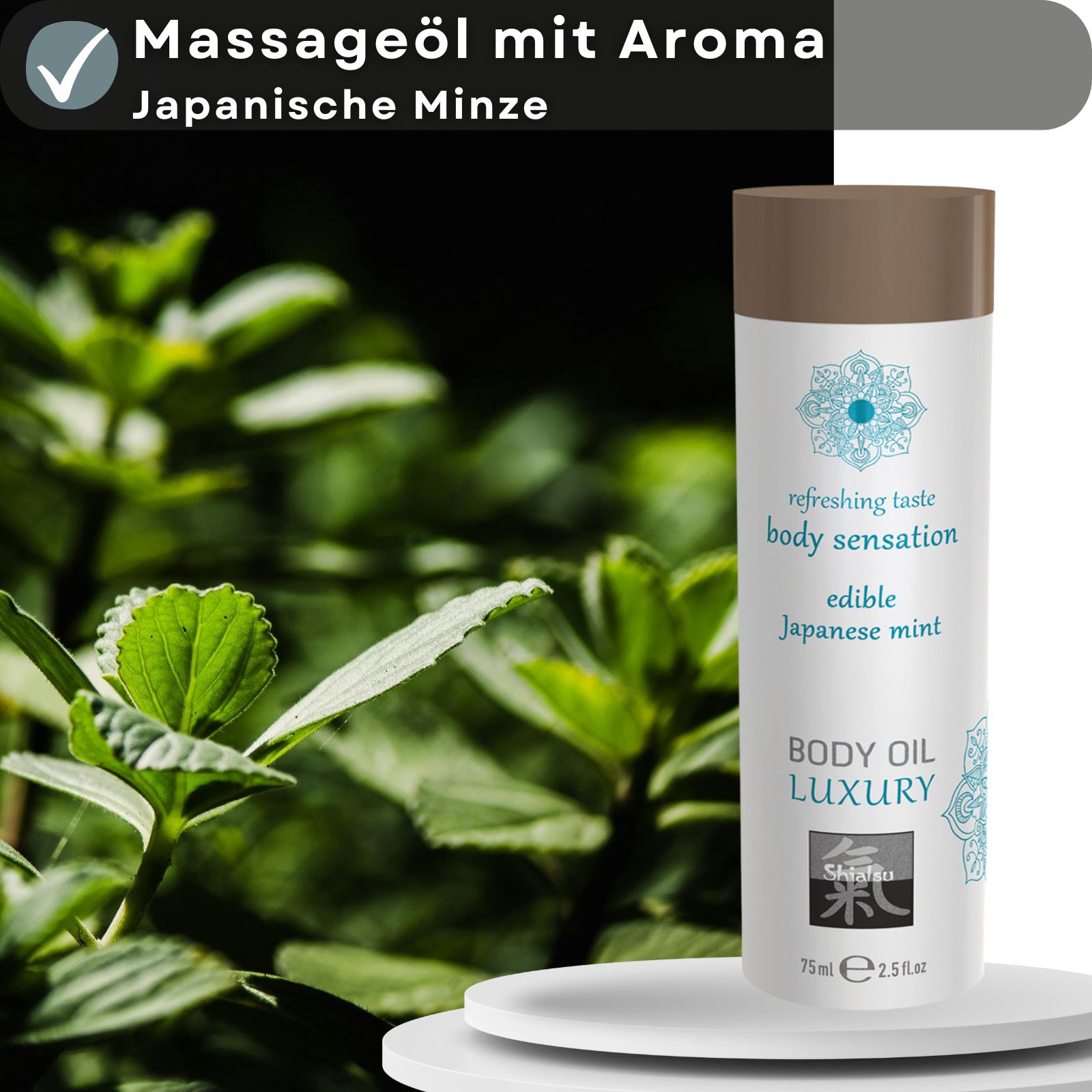 Produktabbildung vor Pflanzenhintergrund. Flasche mit Aufschrift: Japanese Mint, Body Oil Luxury, 75ml. Textfeld: Massageöl mit Aroma Japanese Minze.